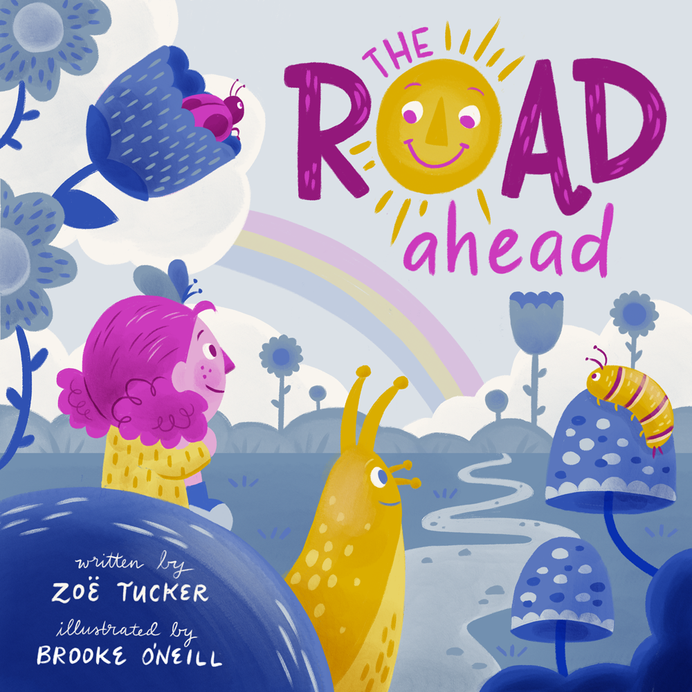 The Road Ahead written by Zoe Tucker A mock-up book cover for a Children’s Book Illustration course I took through makeartthatsells.com .