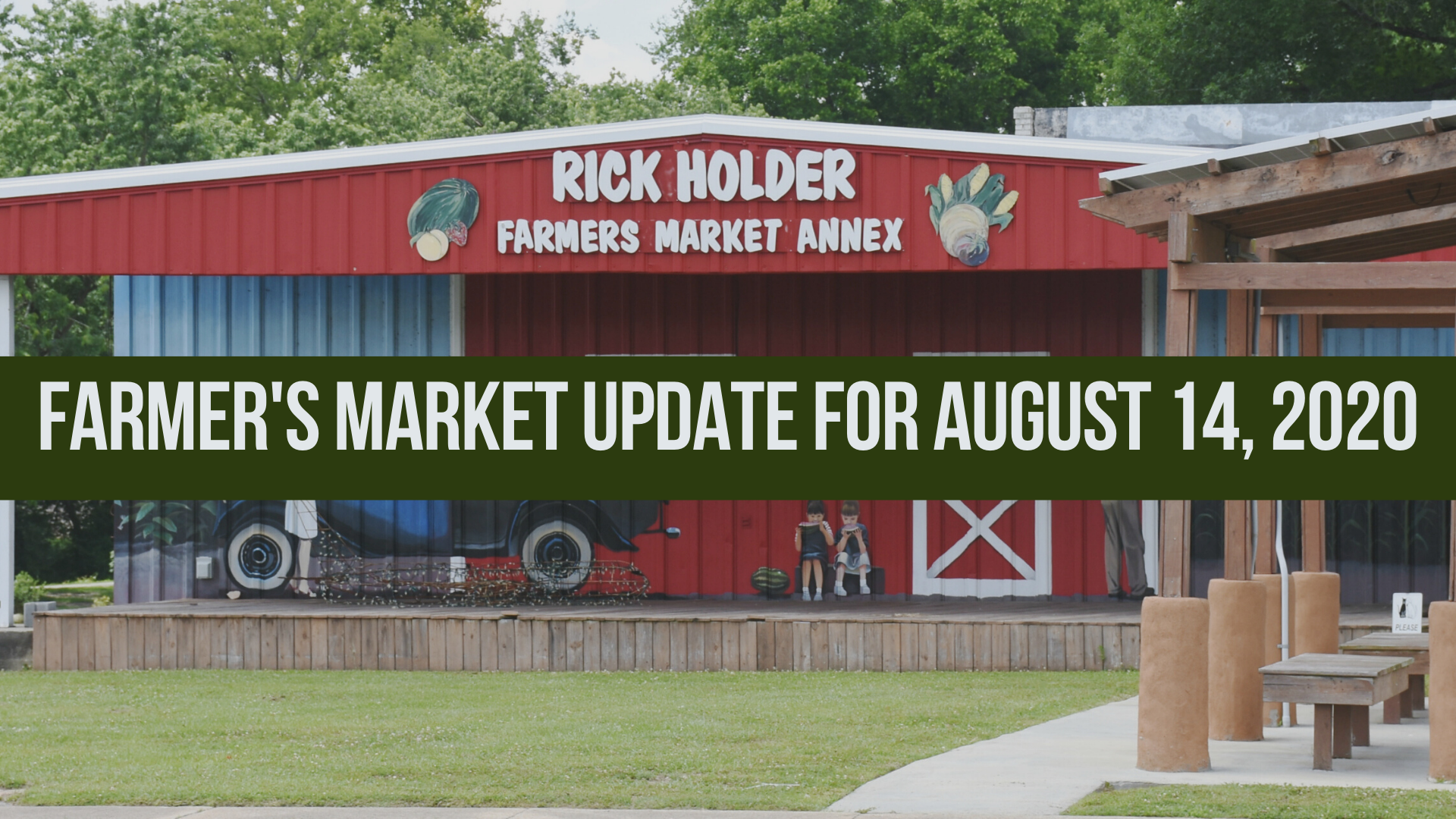 Farmer's market update for August 14, 2020