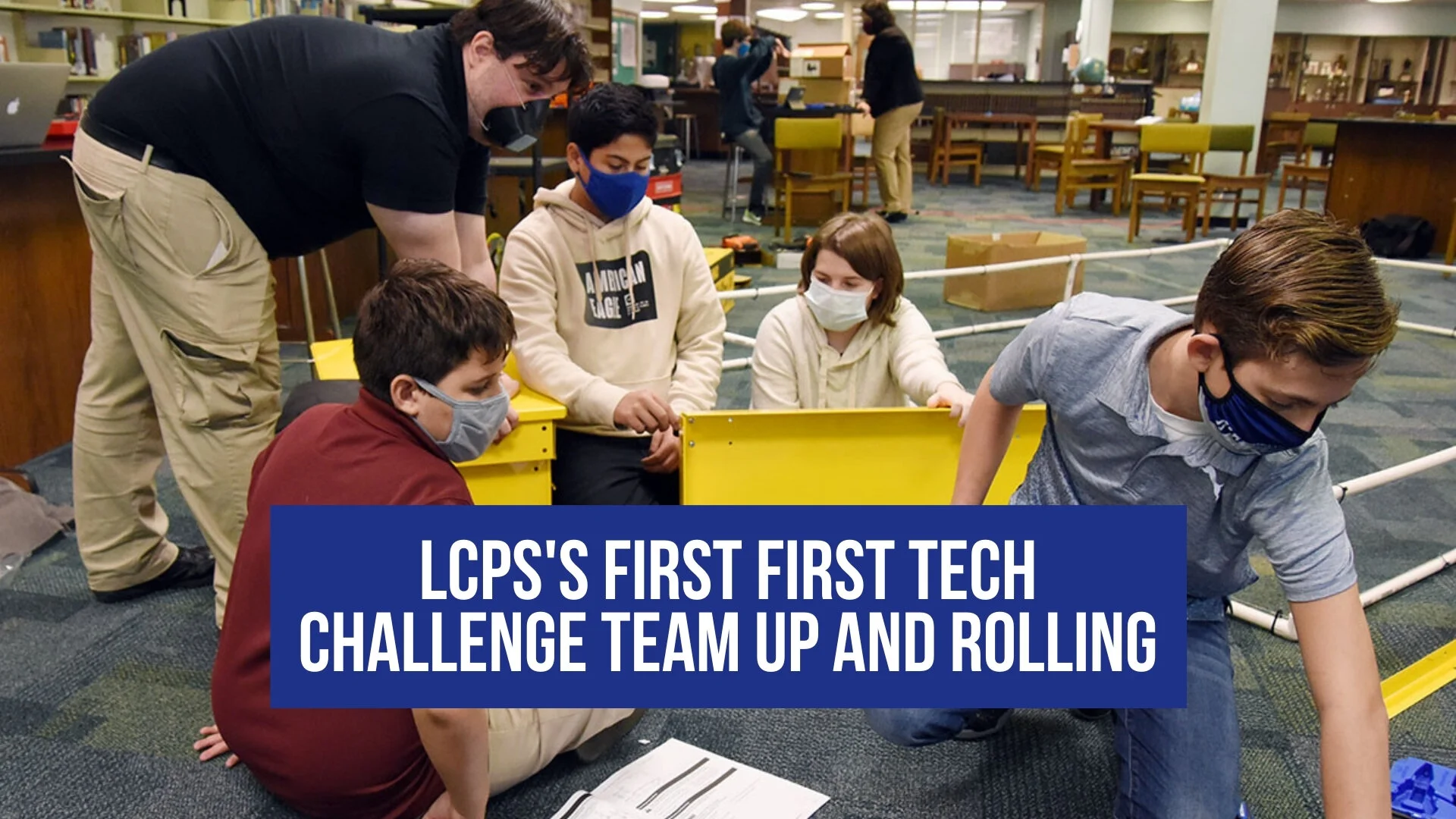 LCPS's first First Tech Challenge team up and rolling
