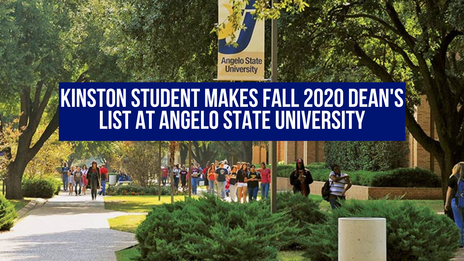 Kinston student makes Fall 2020 Dean's List at Angelo State University