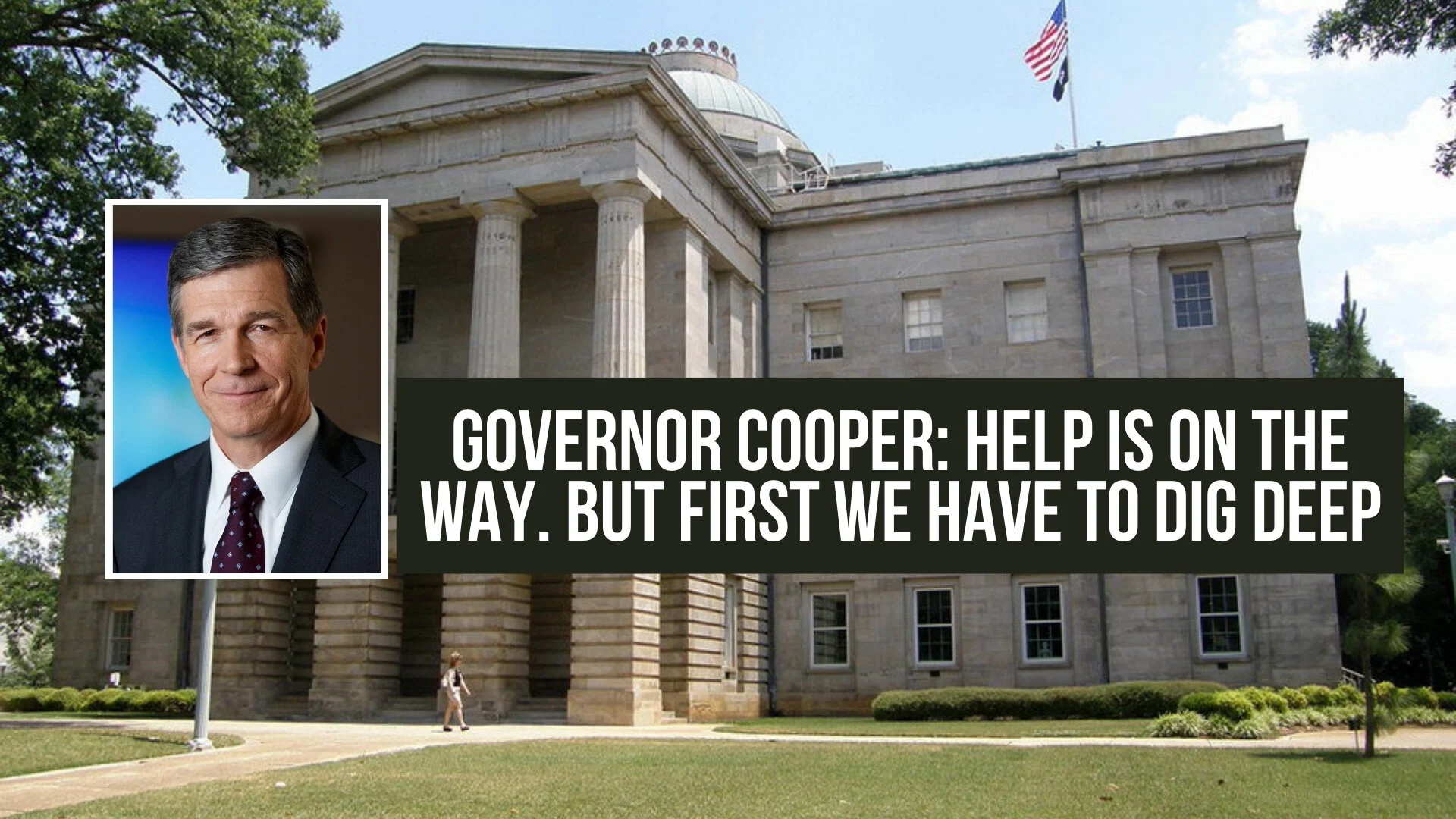 Governor Cooper: Help is on the way. But first we have to dig deep