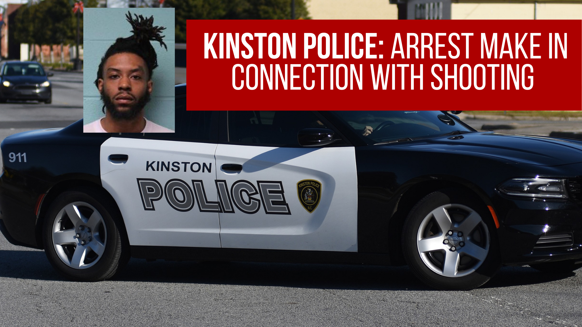 Kinston Police: Arrest made in connection with shooting — Neuse News