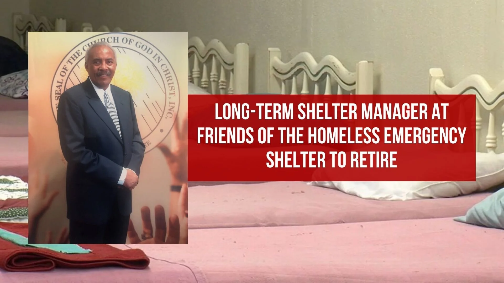 Long-term shelter manager at Friends of the Homeless Emergency Shelter to retire