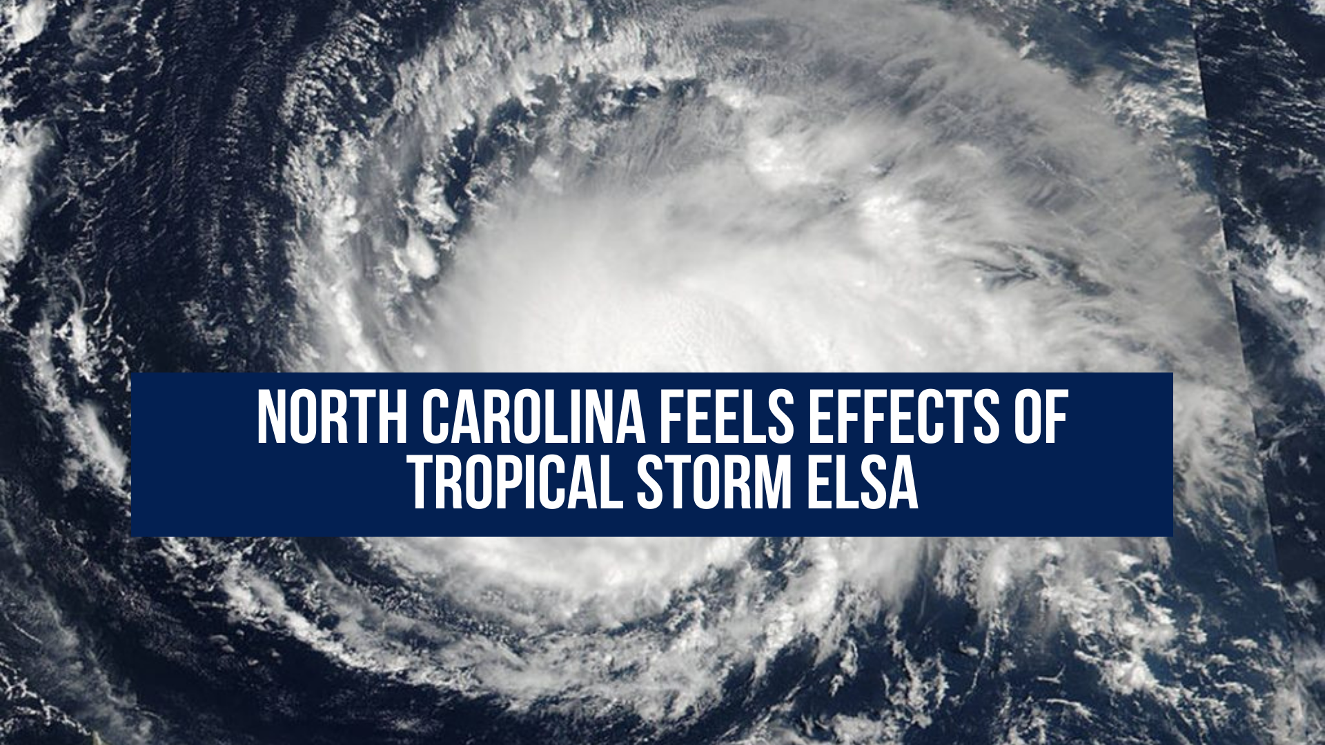 North Carolina Feels Effects of Tropical Storm Elsa