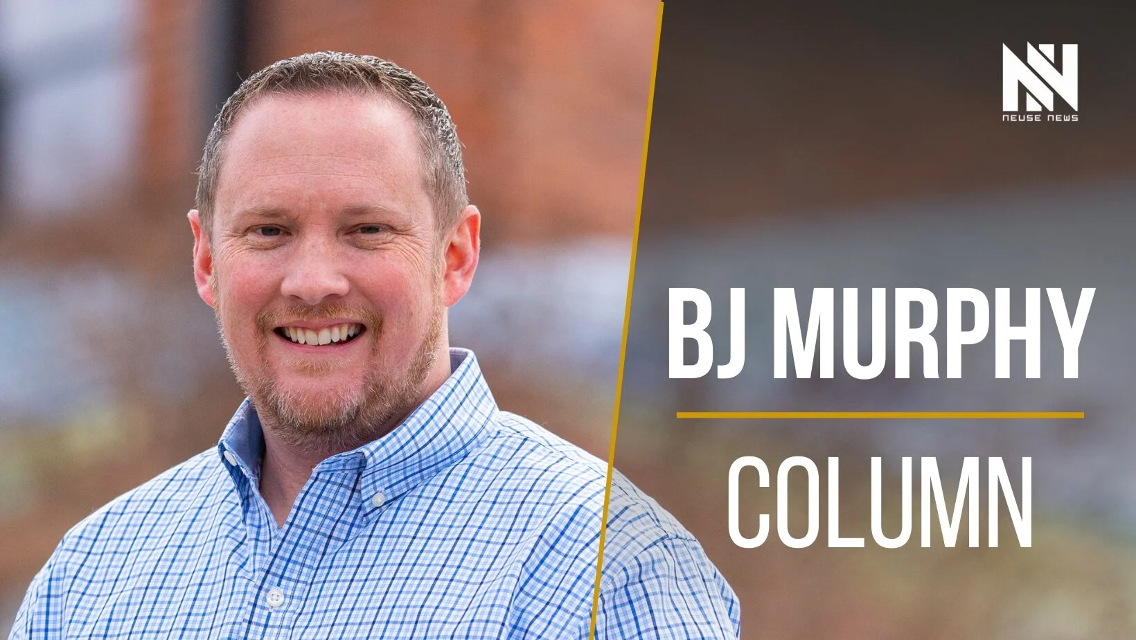 BJ Murphy: If not you, who?