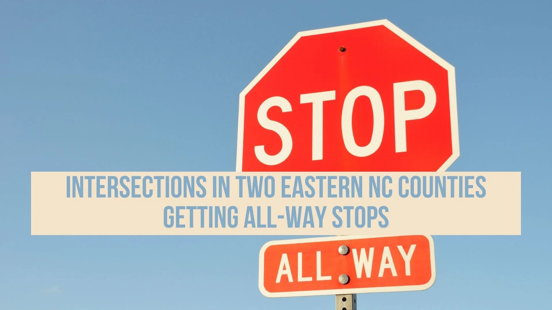Intersections in Two Eastern NC Counties Getting All-Way Stops — Neuse News