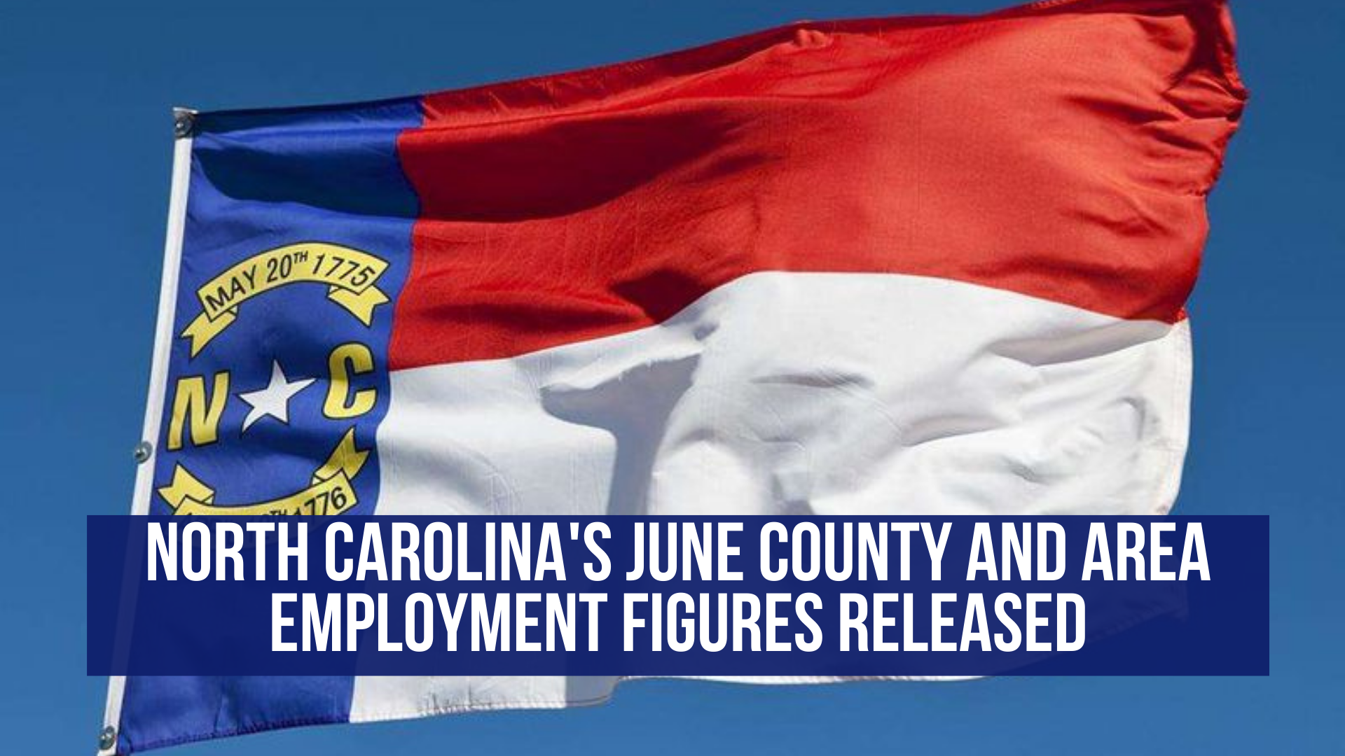 North Carolina's June county and area employment figures released