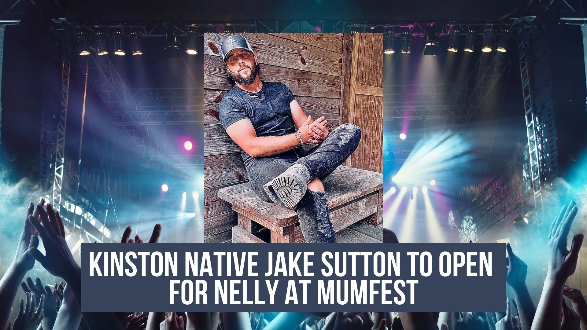 Kinston Native Jake Sutton to open for Nelly at MumFest — Neuse News
