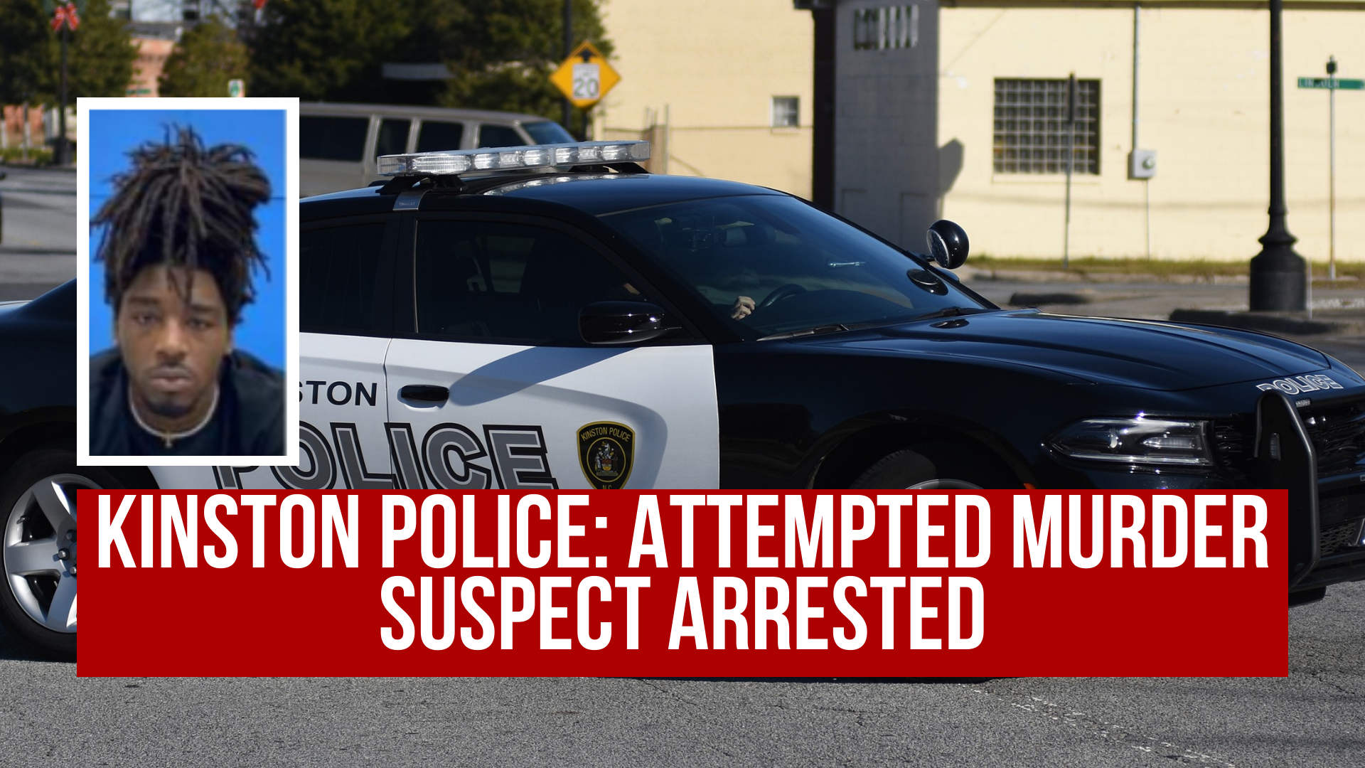 Kinston Police: Attempted murder suspect arrested — Neuse News