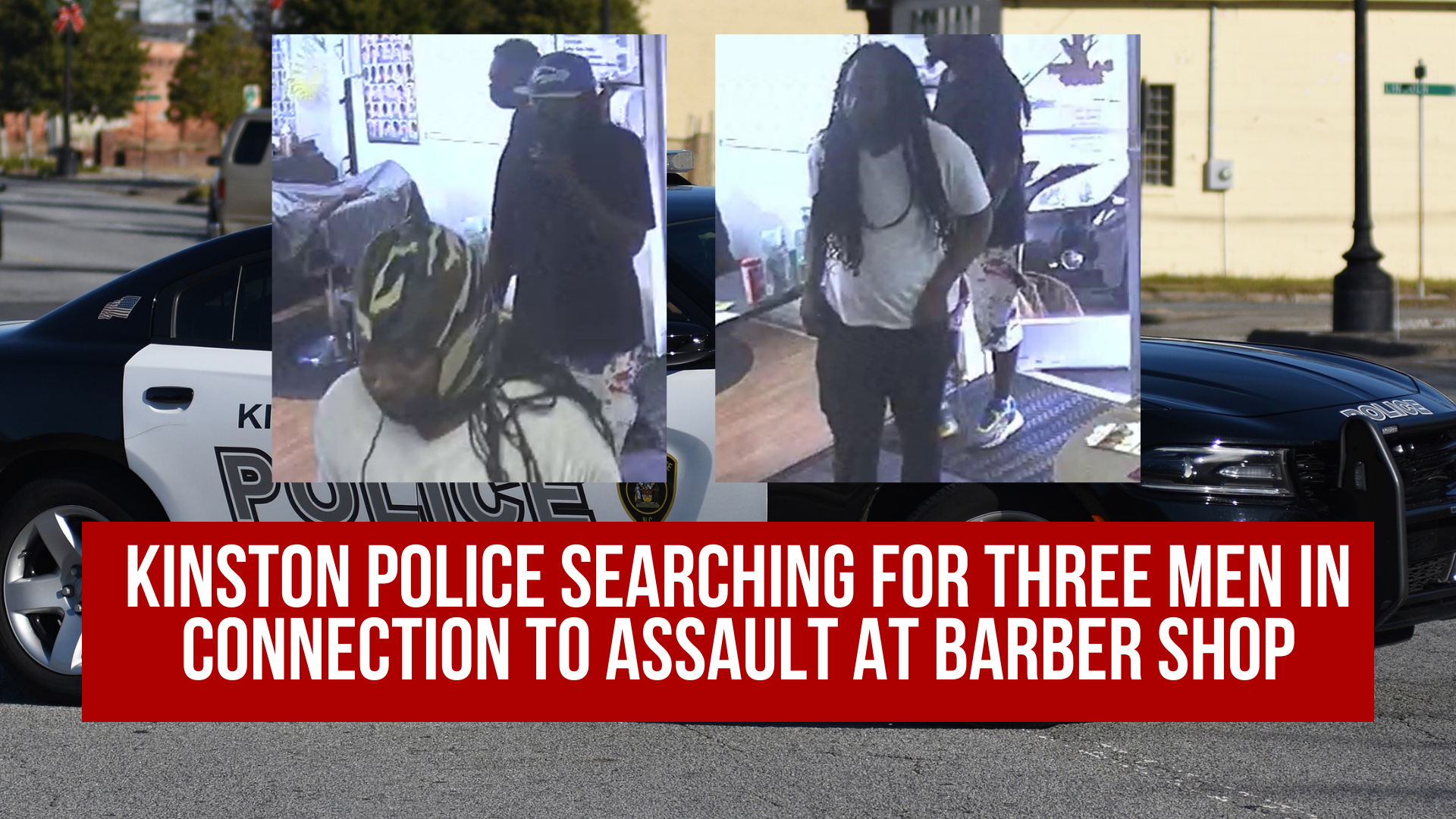 Kinston police searching for three men in connection to assault at ...