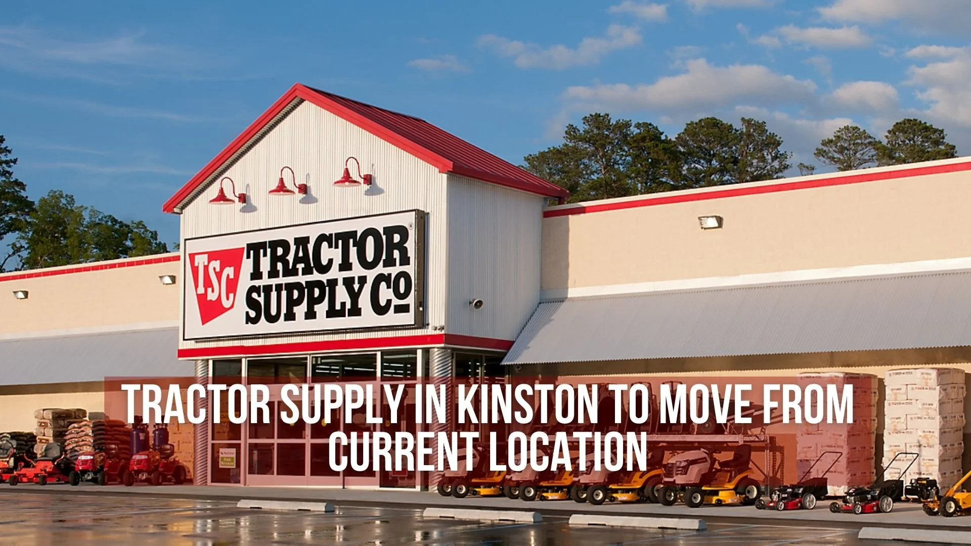 Tractor Supply in Kinston to move from current location