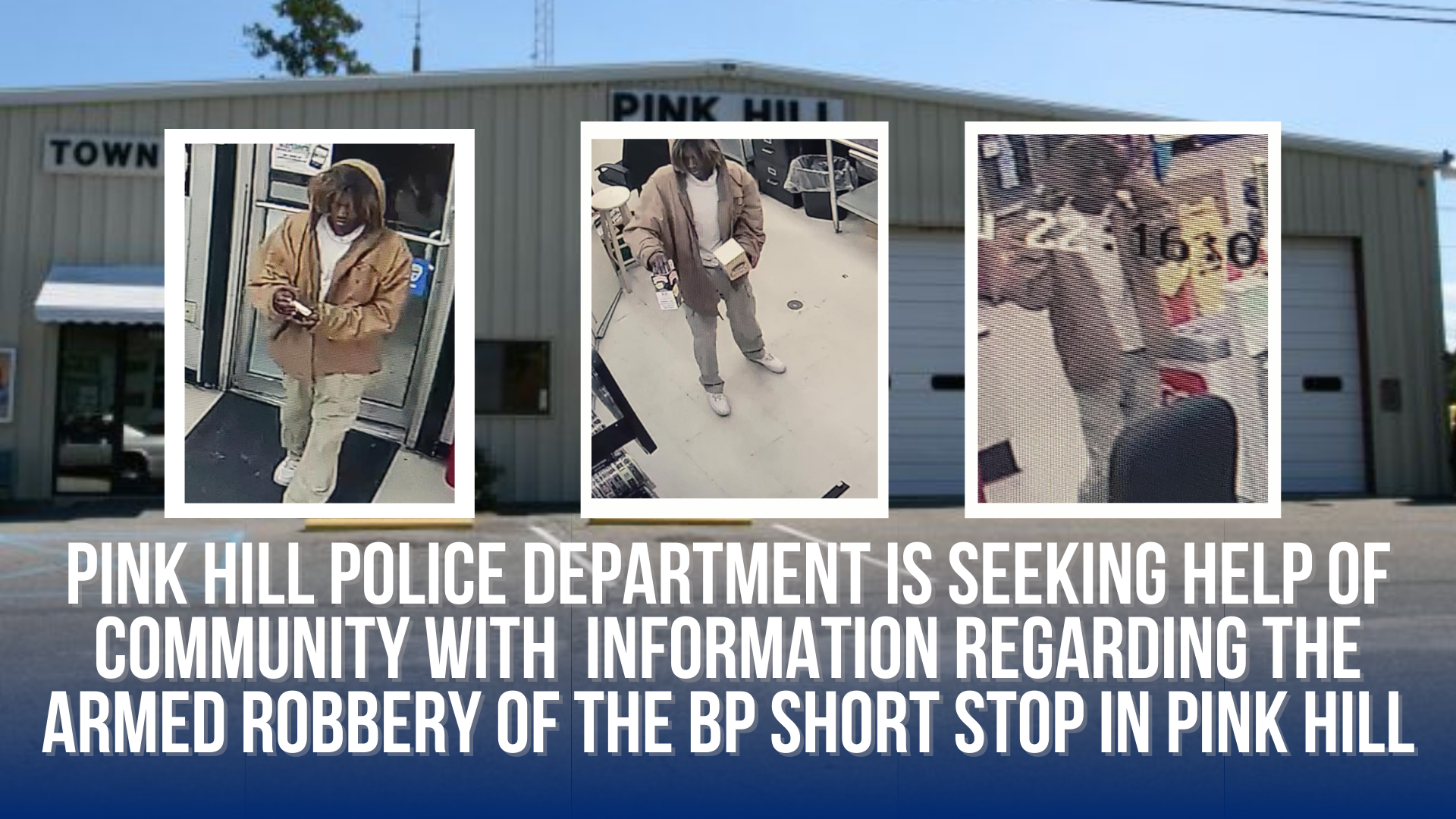 Pink Hill Police Department is seeking help regarding the armed robbery