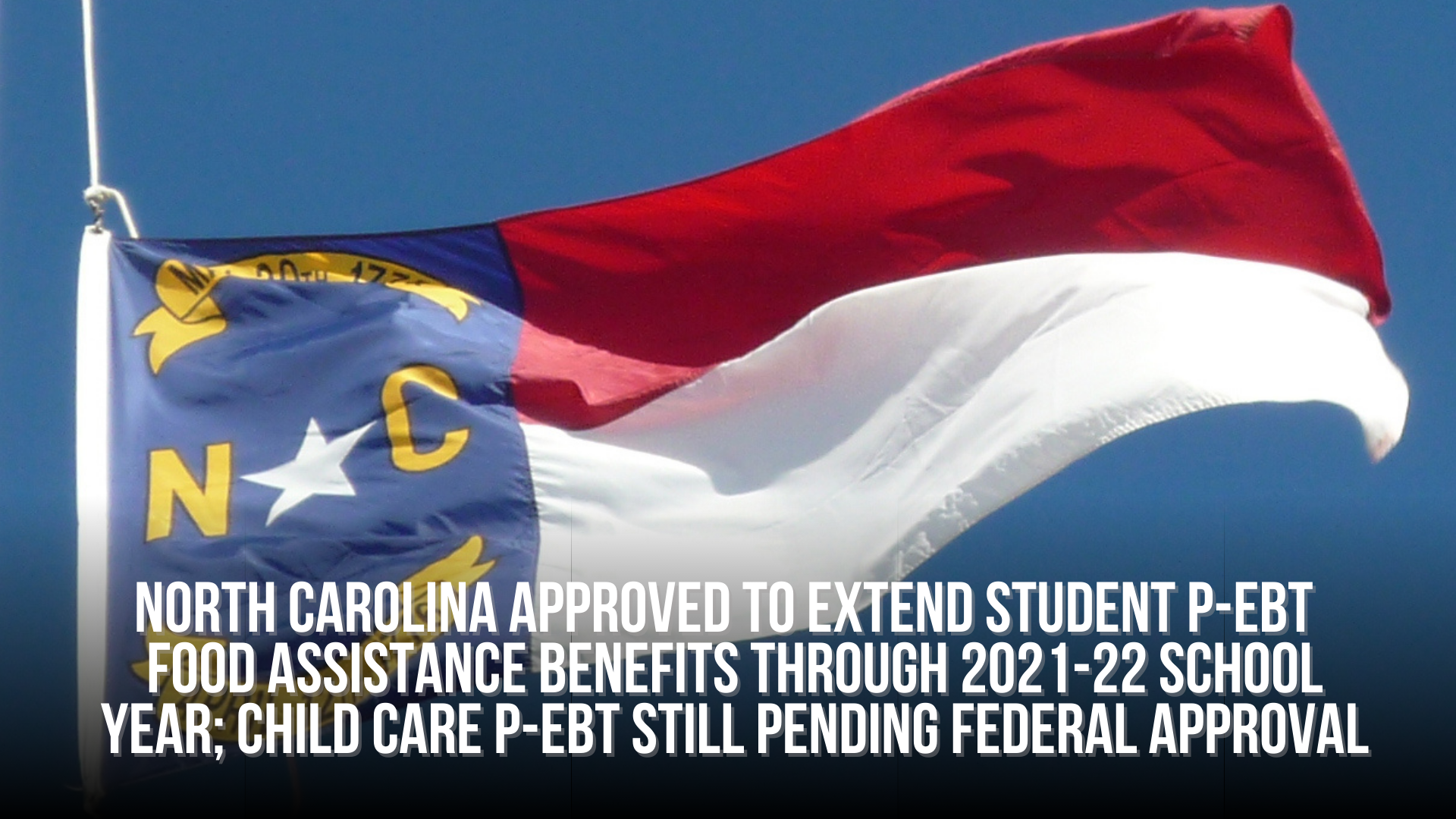 Nc Boost Program North Carolina approved to extend student P-EBT food assistance ...