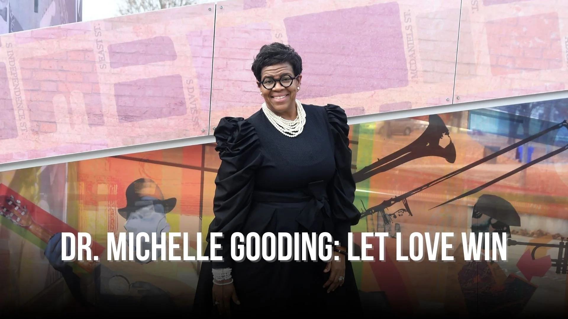 Dr. Michelle Gooding: Let Love Win
