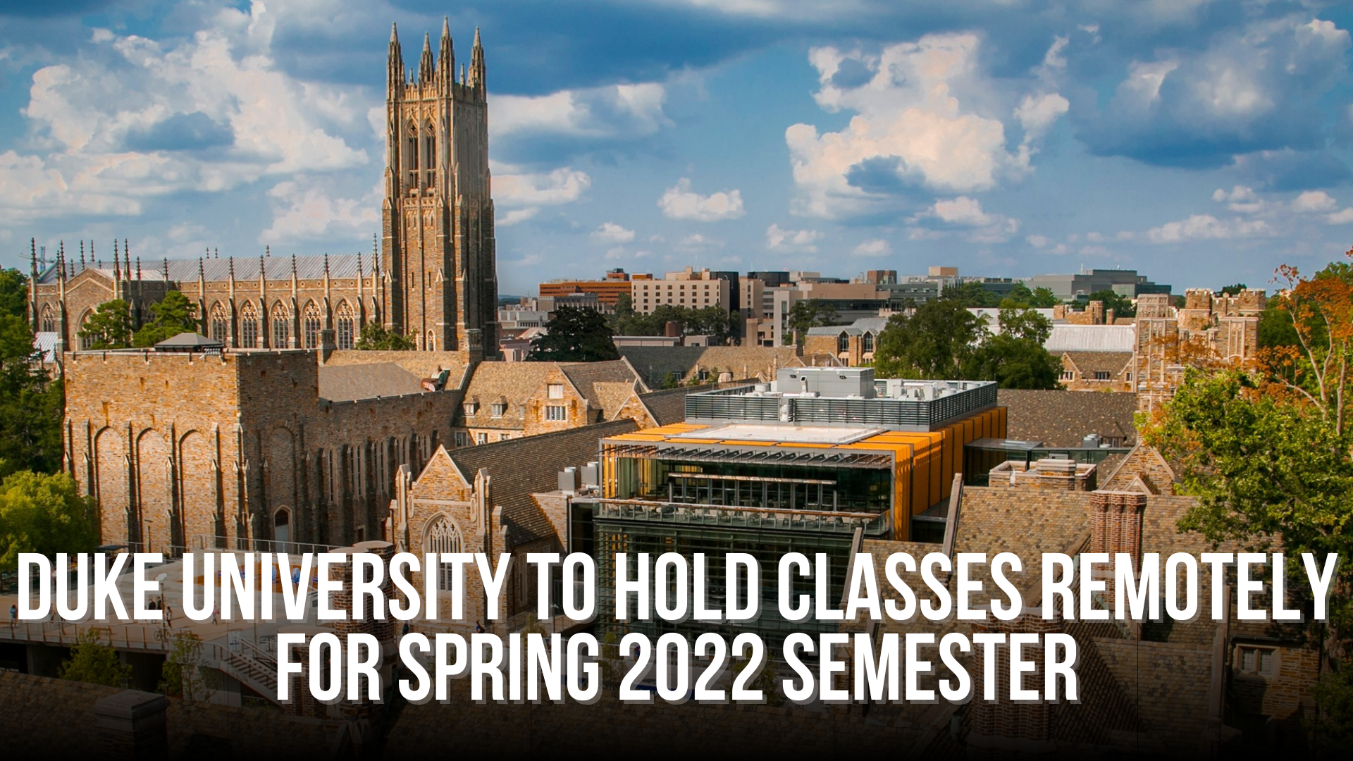 Duke University to hold classes remotely for Spring 2022 semester