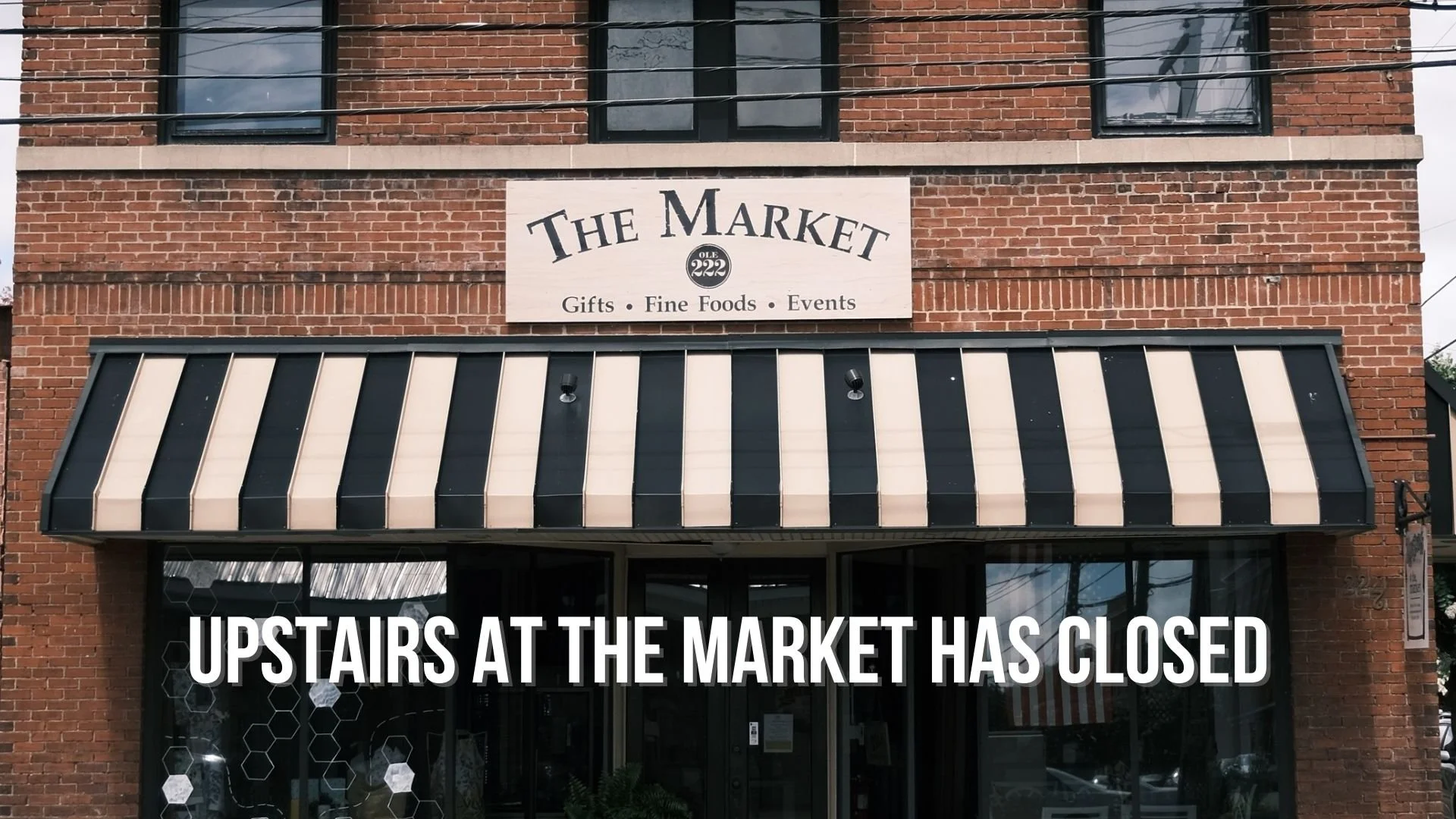 Upstairs at the Market has closed