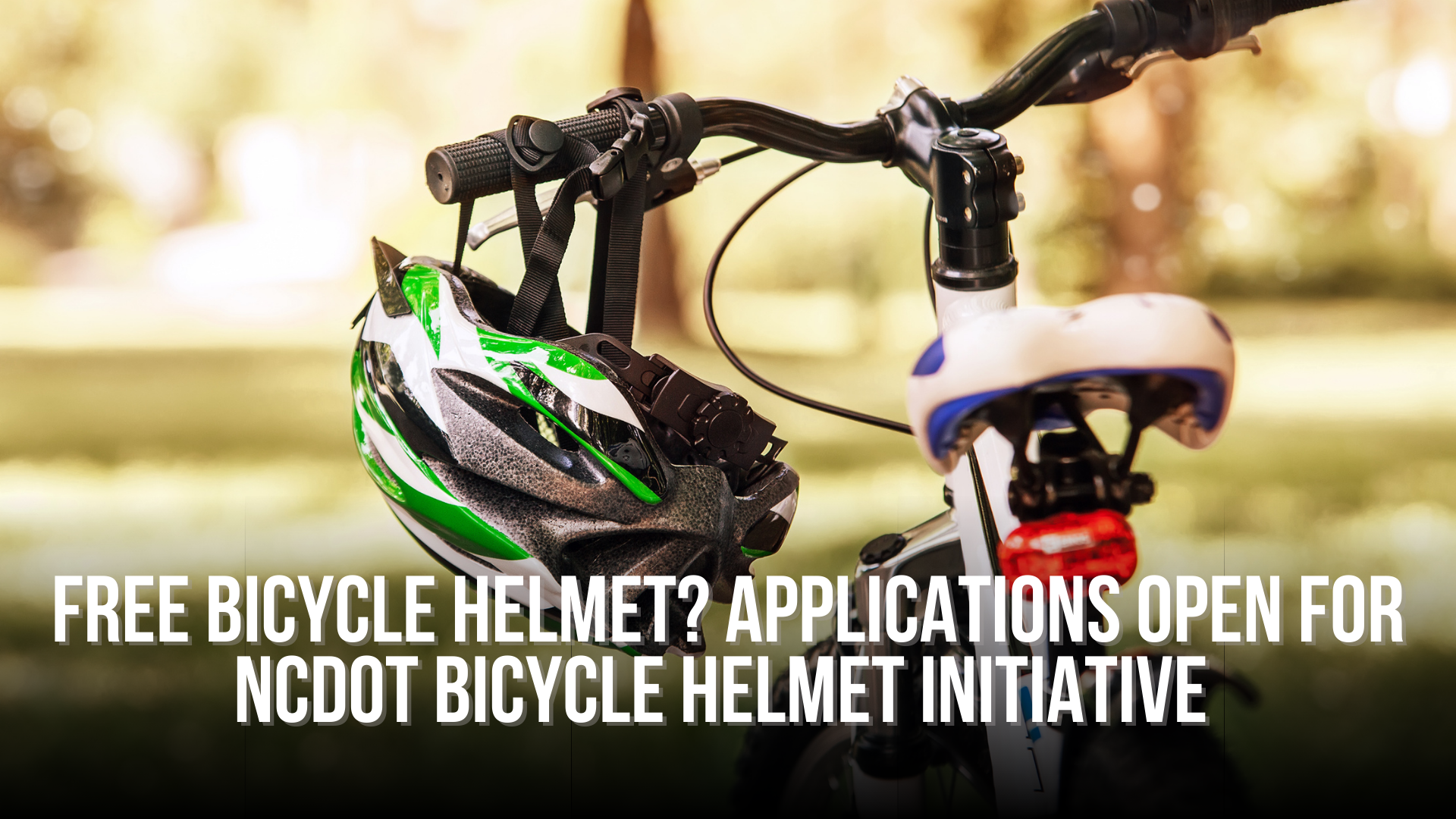 Free bicycle helmet? Applications open for NCDOT Bicycle Helmet Initiative  