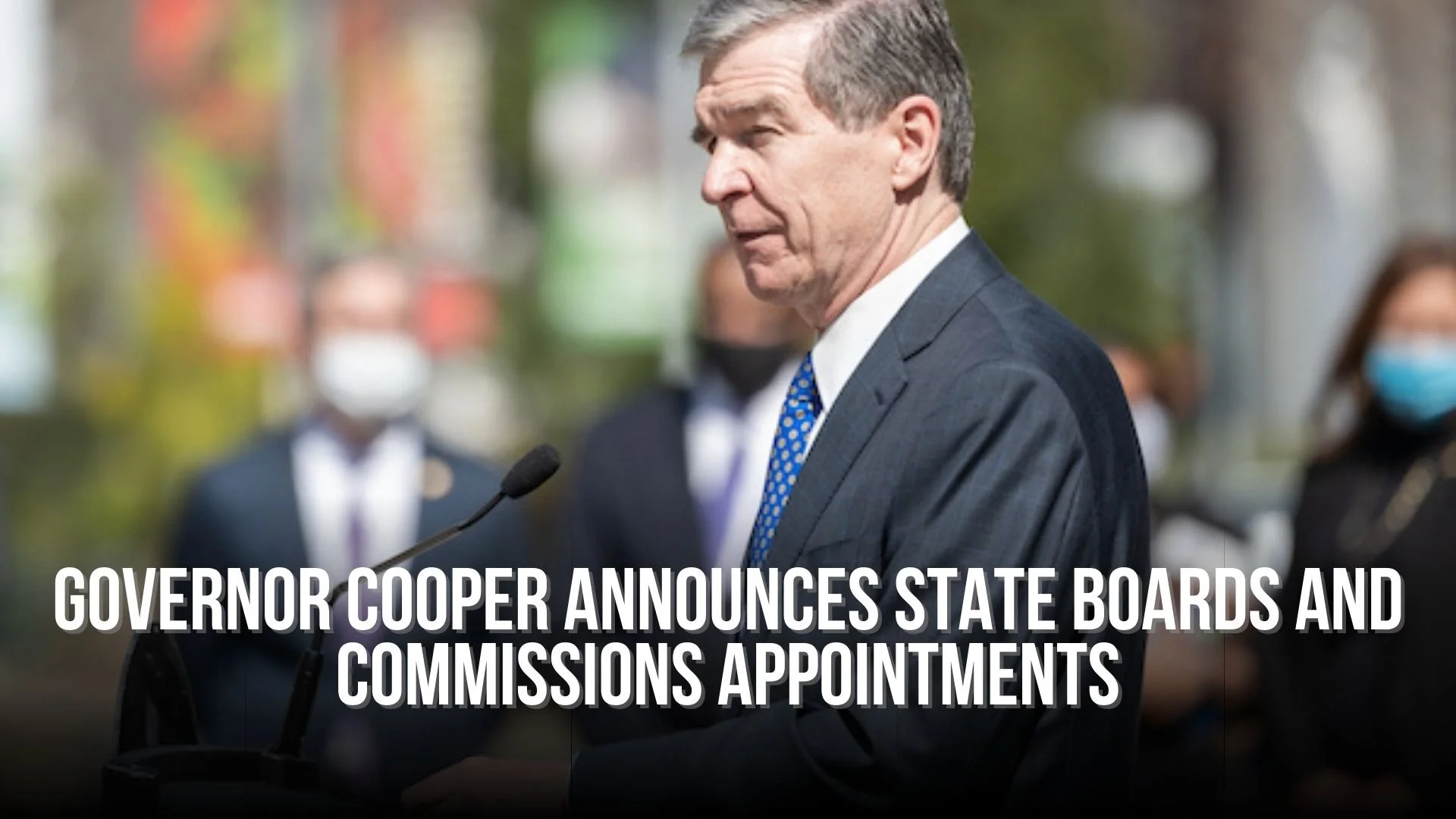 Governor Cooper Announces State Boards and Commissions Appointments