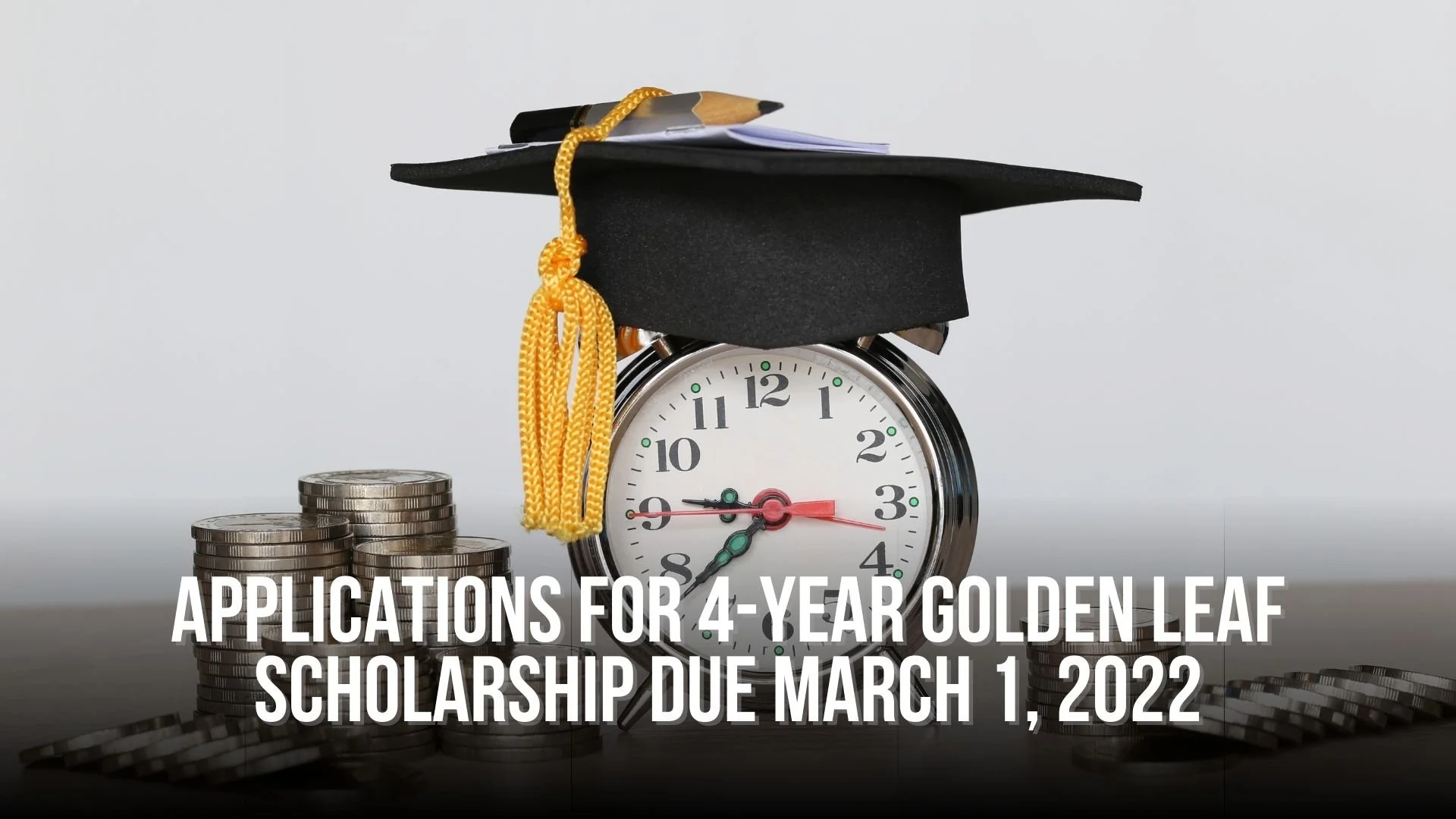 Applications for 4-Year Golden LEAF Scholarship due March 1, 2022