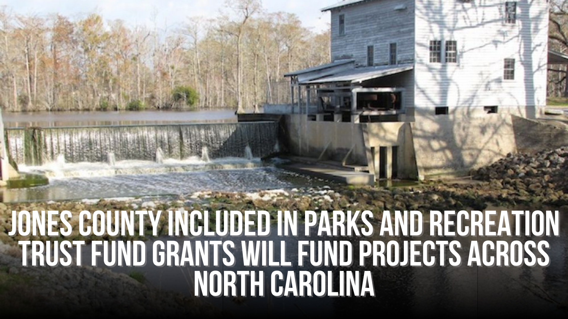 Jones County included in Parks and Recreation Trust Fund Grants will fund projects across North Carolina
