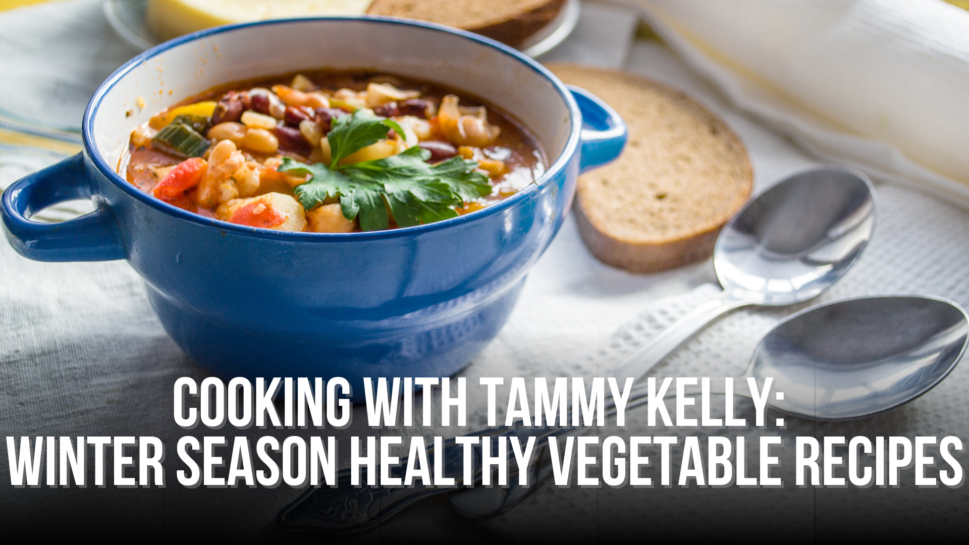 Cooking with Tammy Kelly: Winter season healthy vegetable recipes