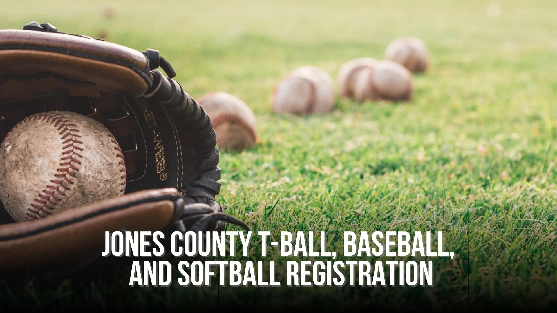 Jones County T-ball, Baseball, and Softball Registration