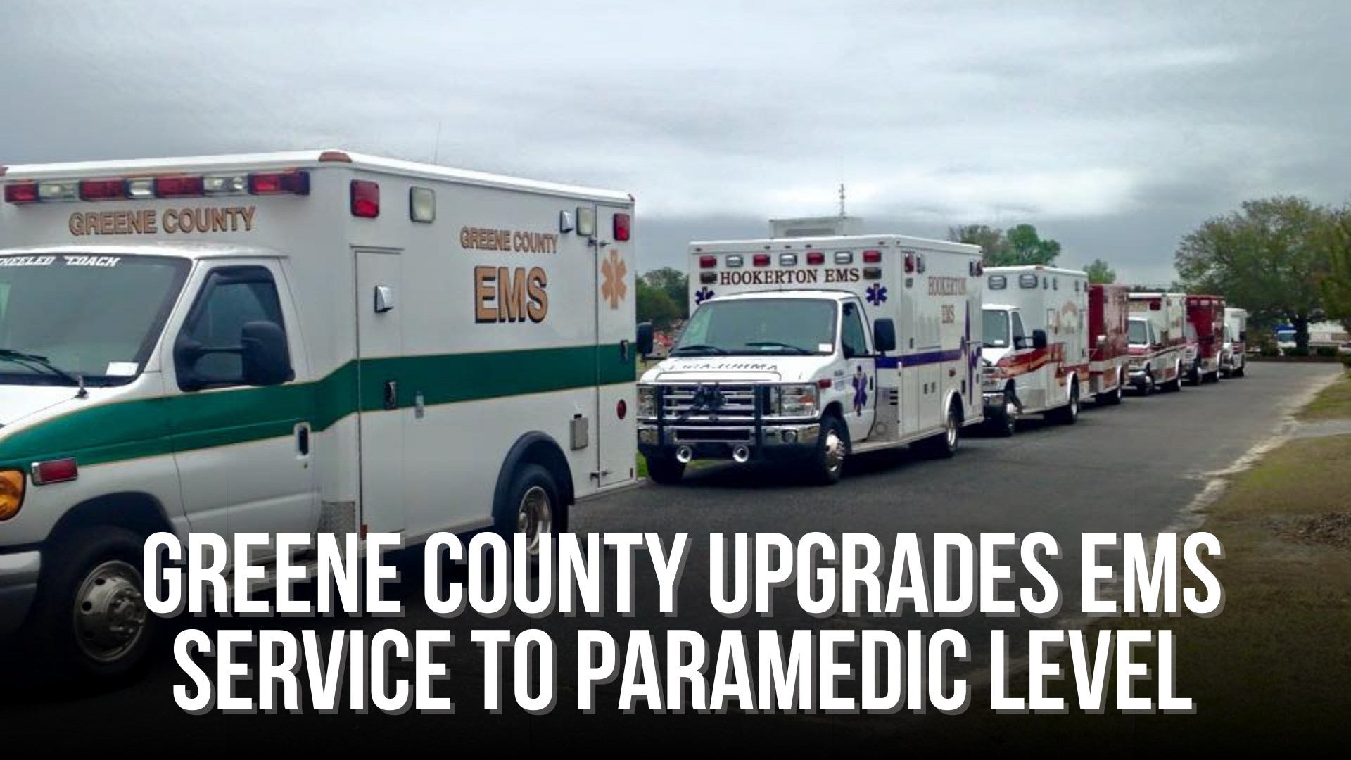 Greene County upgrades EMS service to Paramedic Level. — Neuse News