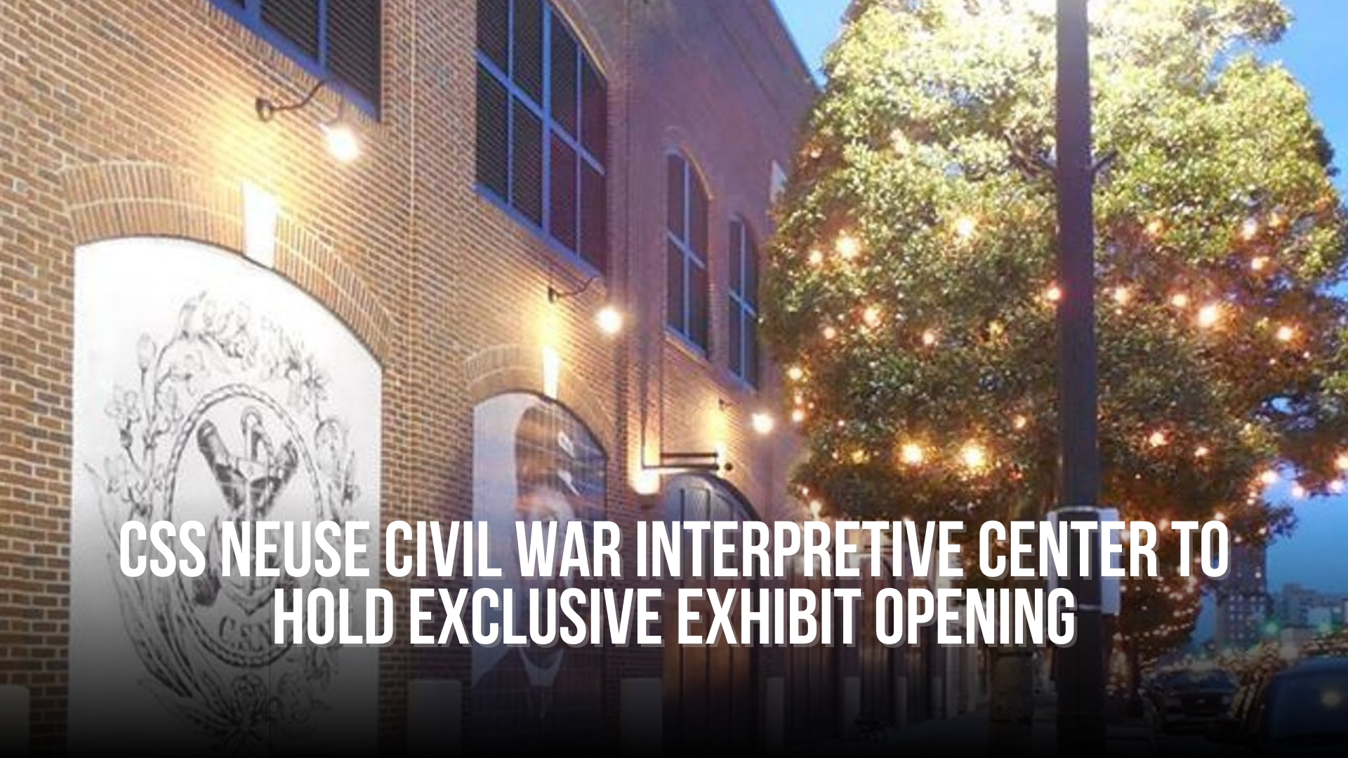 CSS Neuse Civil War Interpretive Center to hold exclusive exhibit opening