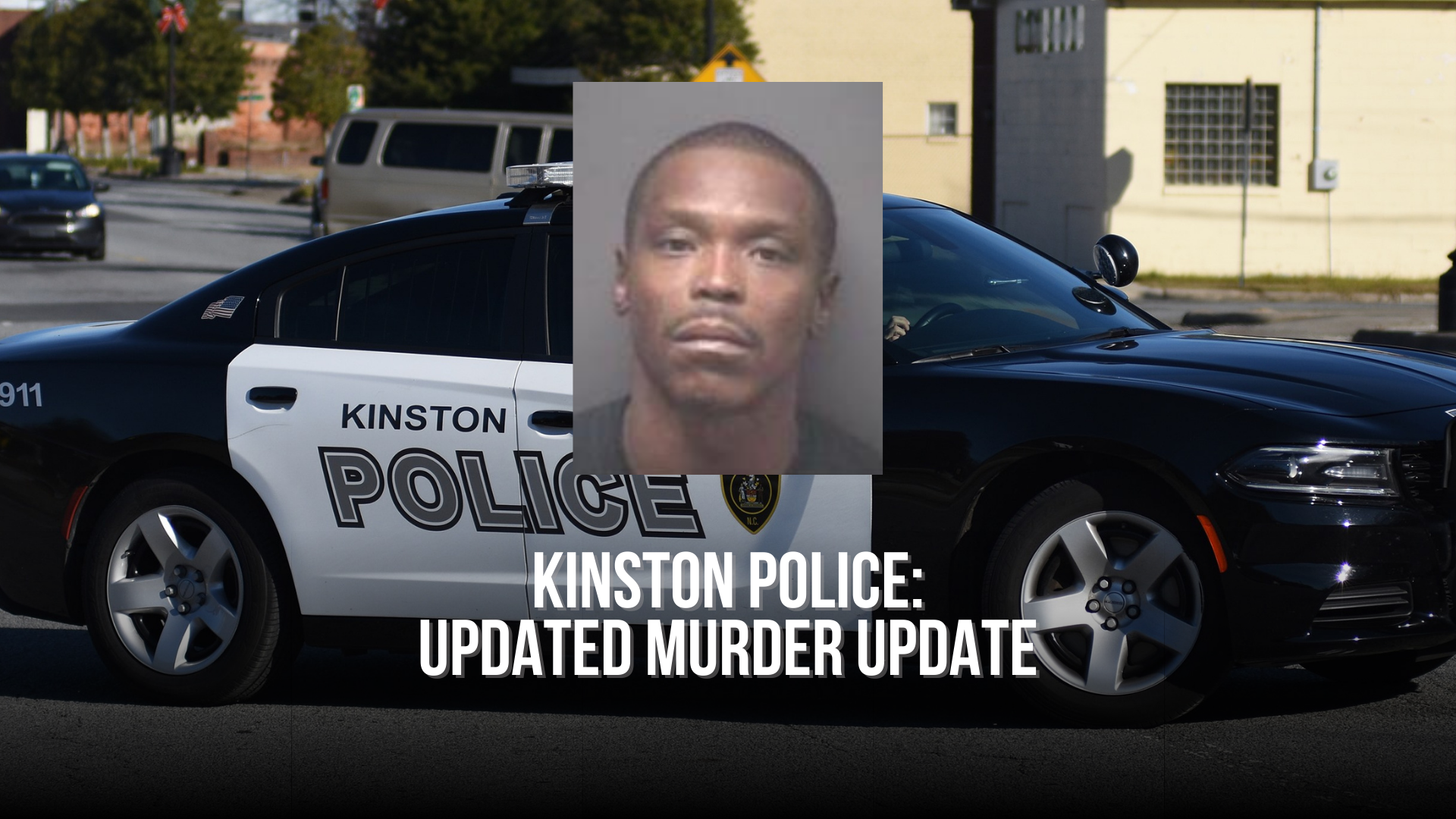 Kinston Police: Updated murder update — Neuse News