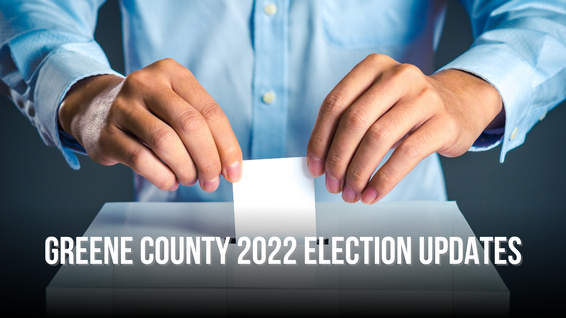 Greene County 2022 Election updates