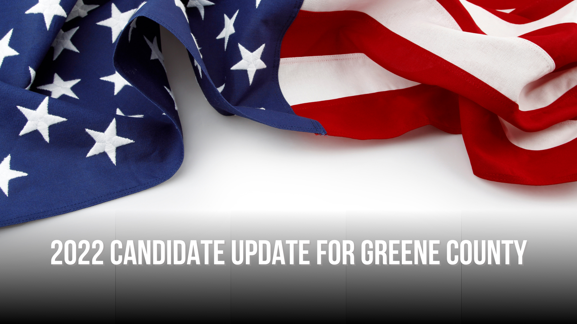 2022 Election candidate update for Greene County