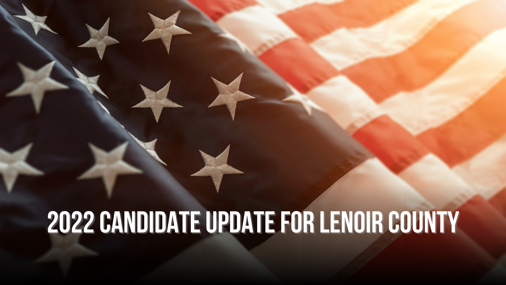 2022 Election candidate update for Lenoir County