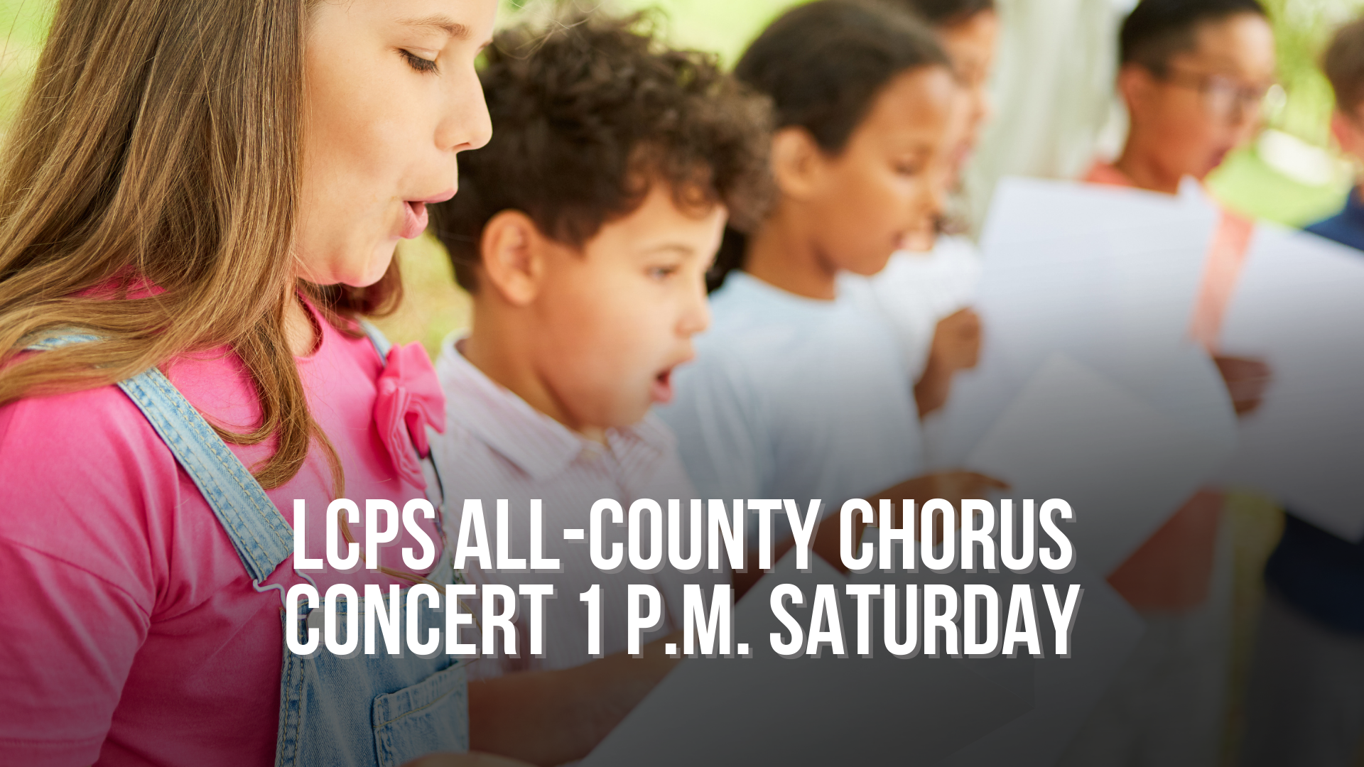 LCPS All-County Chorus concert 1 p.m. Saturday