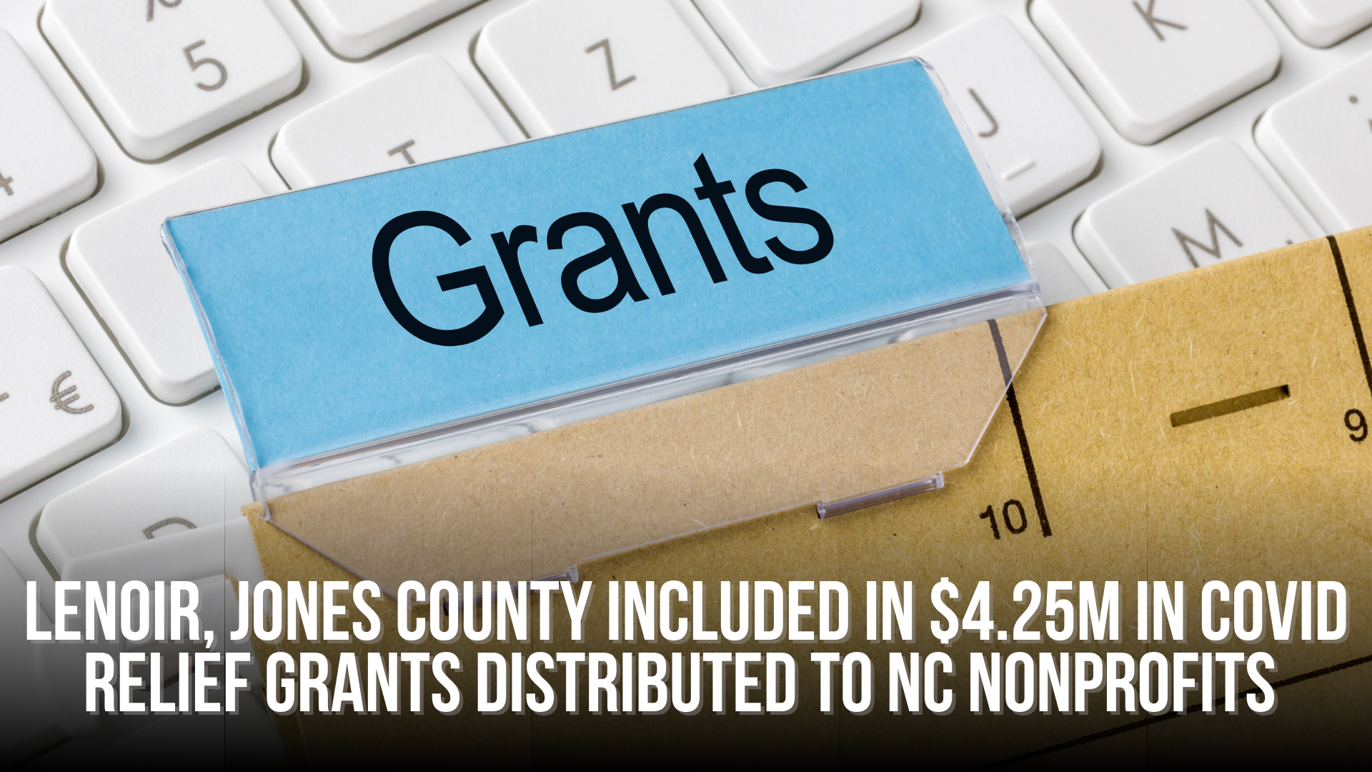 Lenoir, Jones County included in $4.25M in COVID relief grants distributed to NC nonprofits
