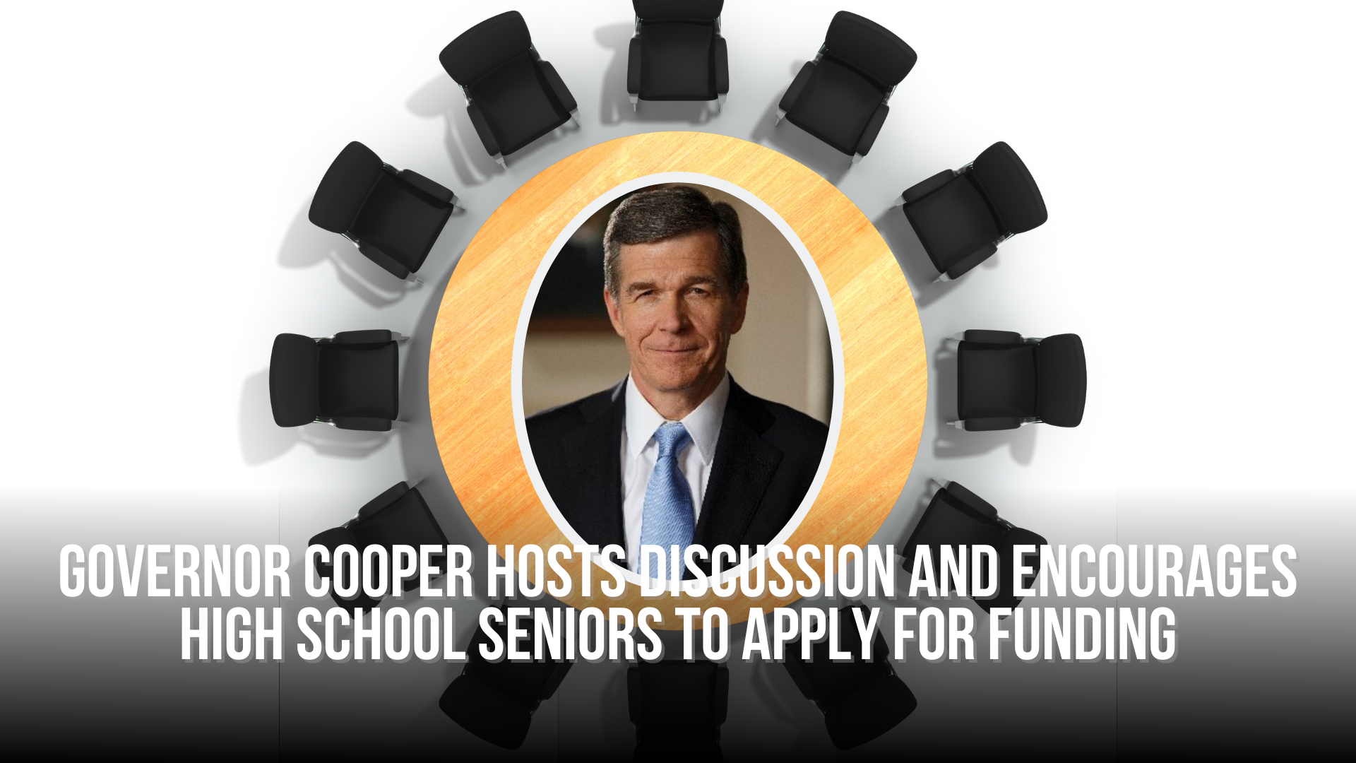 Governor Cooper hosts discussion and encourages high school seniors to apply for funding