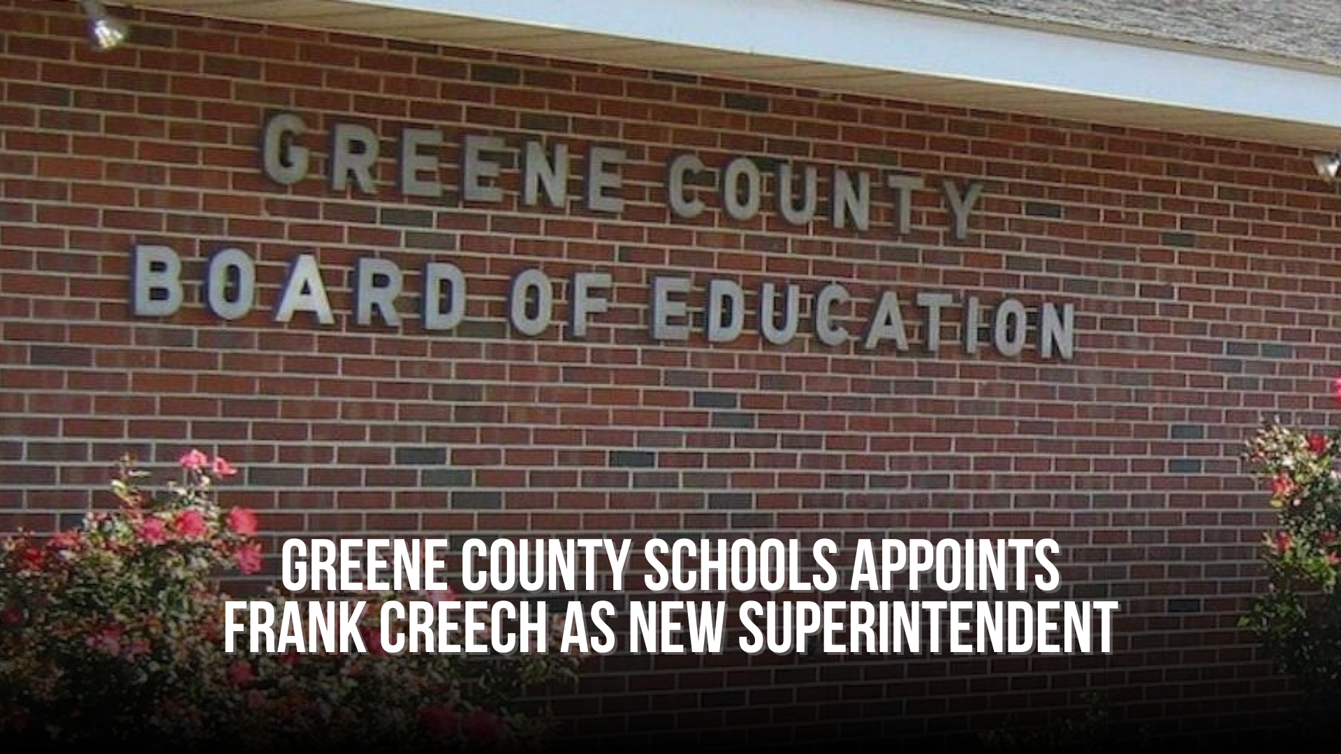 Greene County Schools appoints Frank Creech as new superintendent