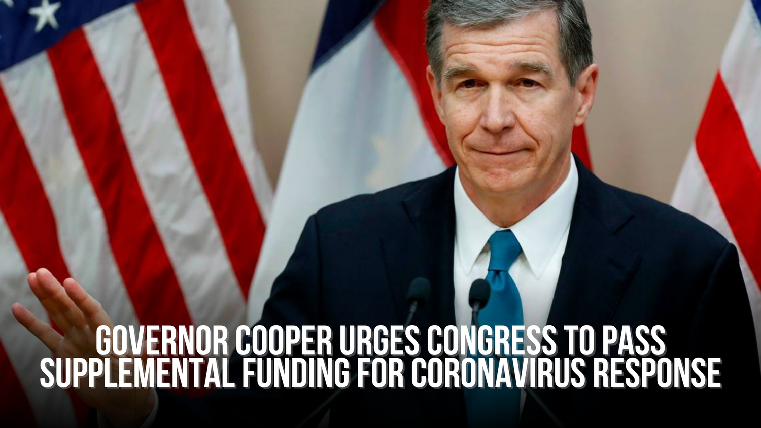 Governor Cooper urges Congress to pass supplemental funding for coronavirus response