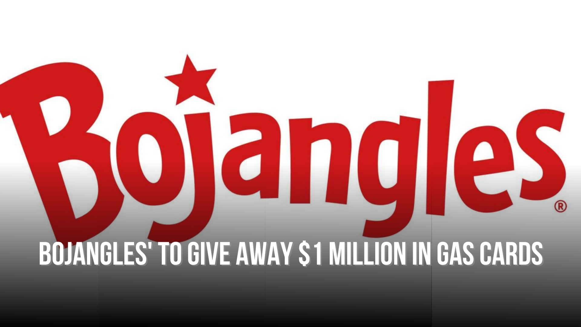 Bojangles' to give away $1 million in gas cards