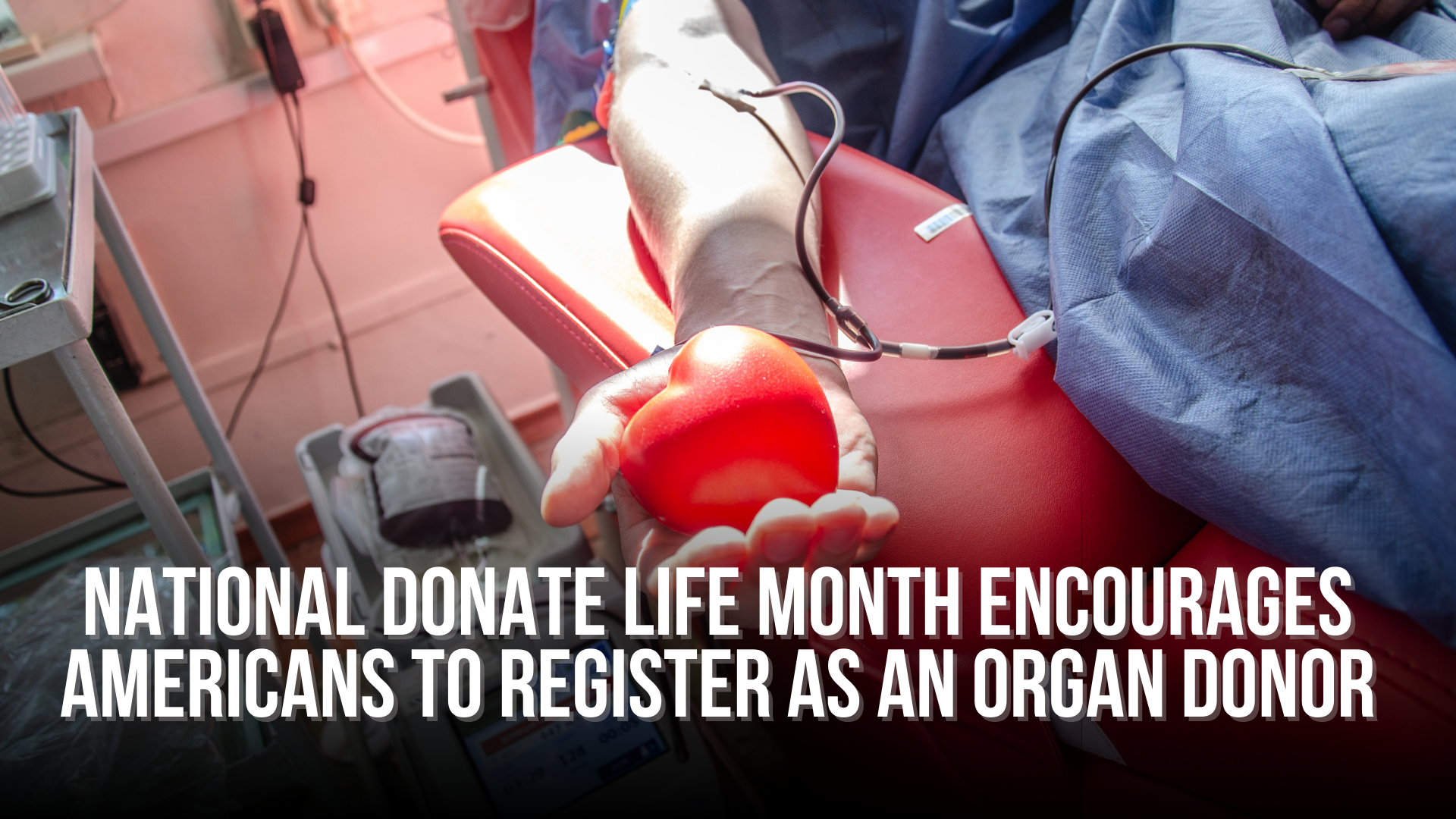 National Donate Life Month encourages Americans to register as an organ donor
