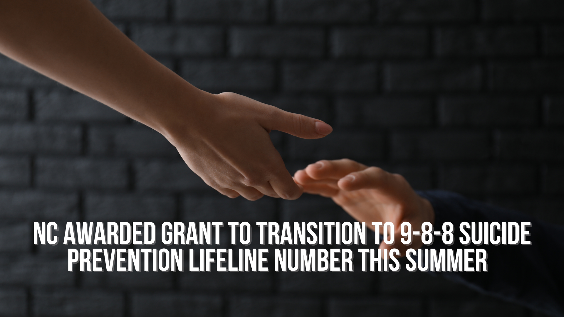 NC awarded grant to transition to 9-8-8 Suicide Prevention Lifeline number this summer