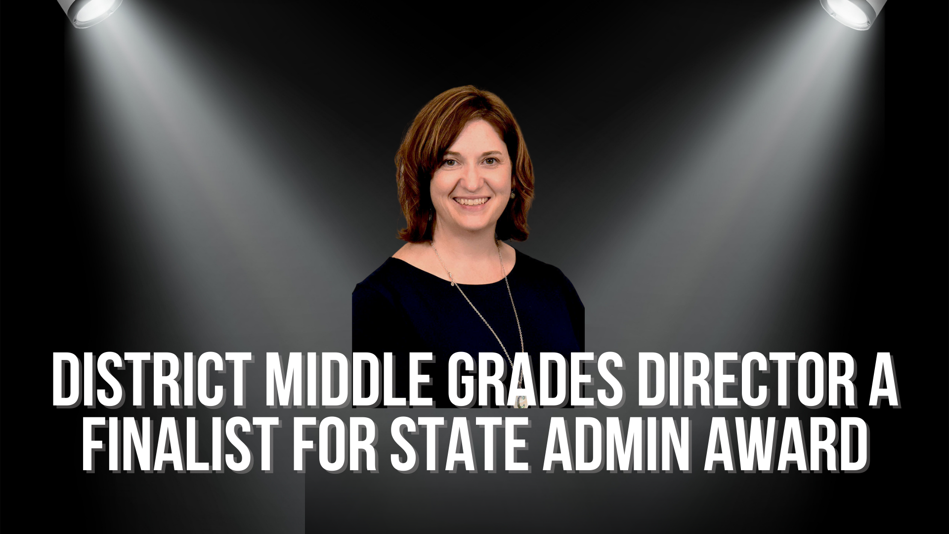 District middle grades director a finalist for state admin award