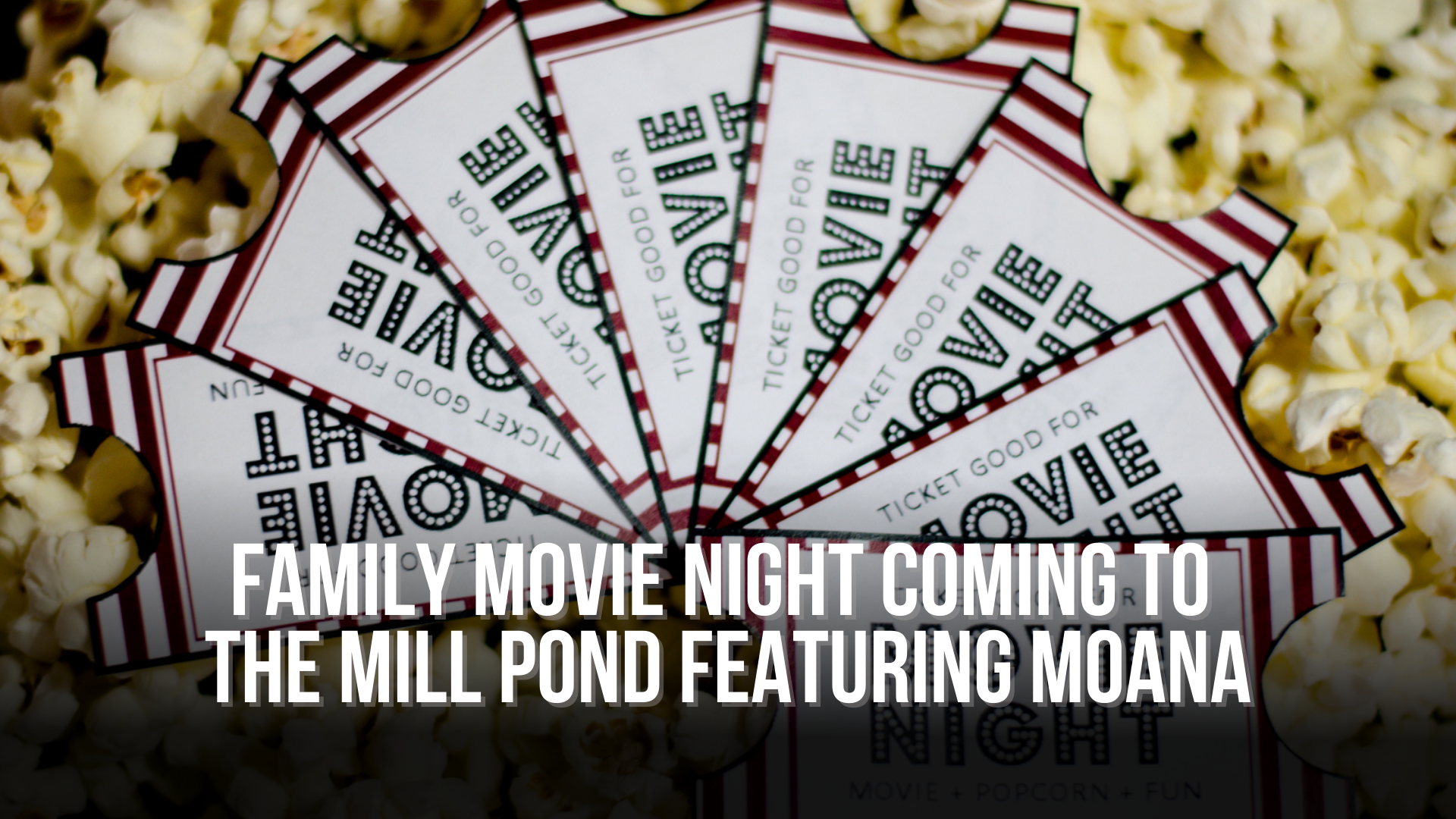 Family movie night coming to the Mill Pond featuring Moana