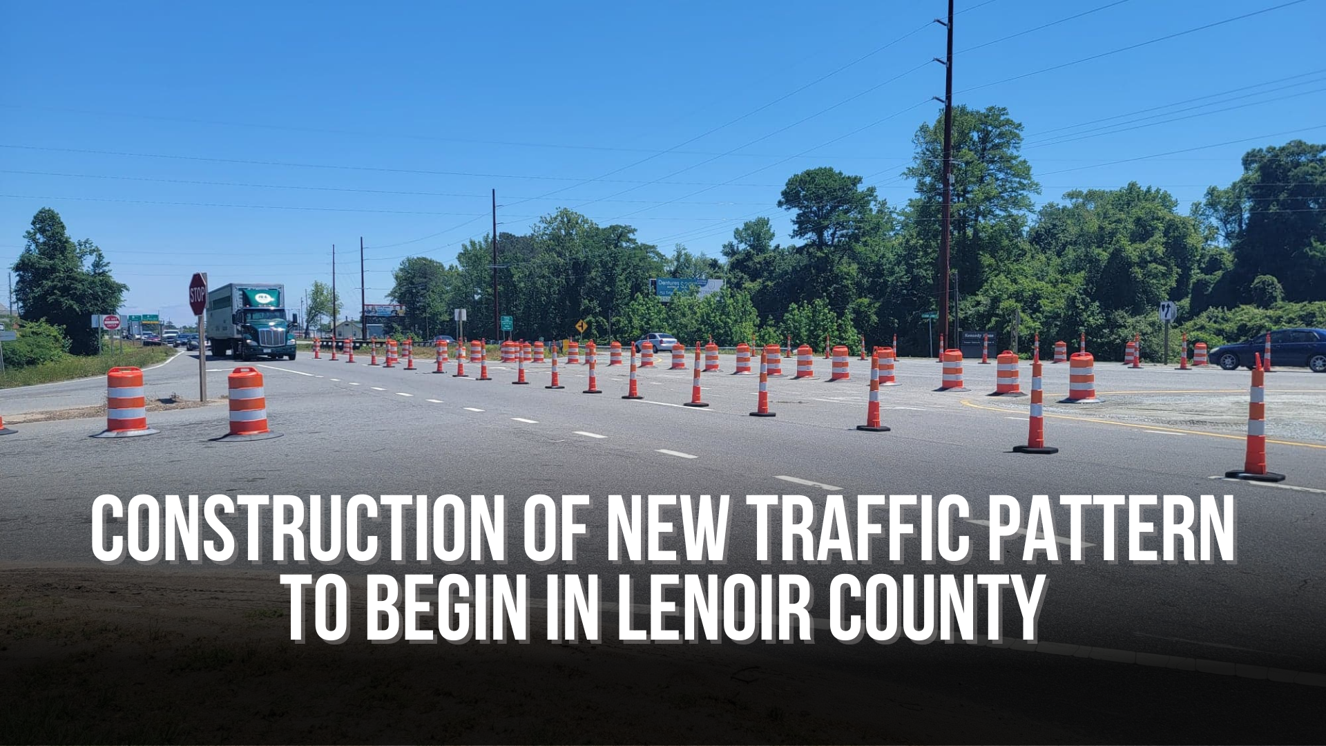 Construction of new traffic pattern to begin in Lenoir County