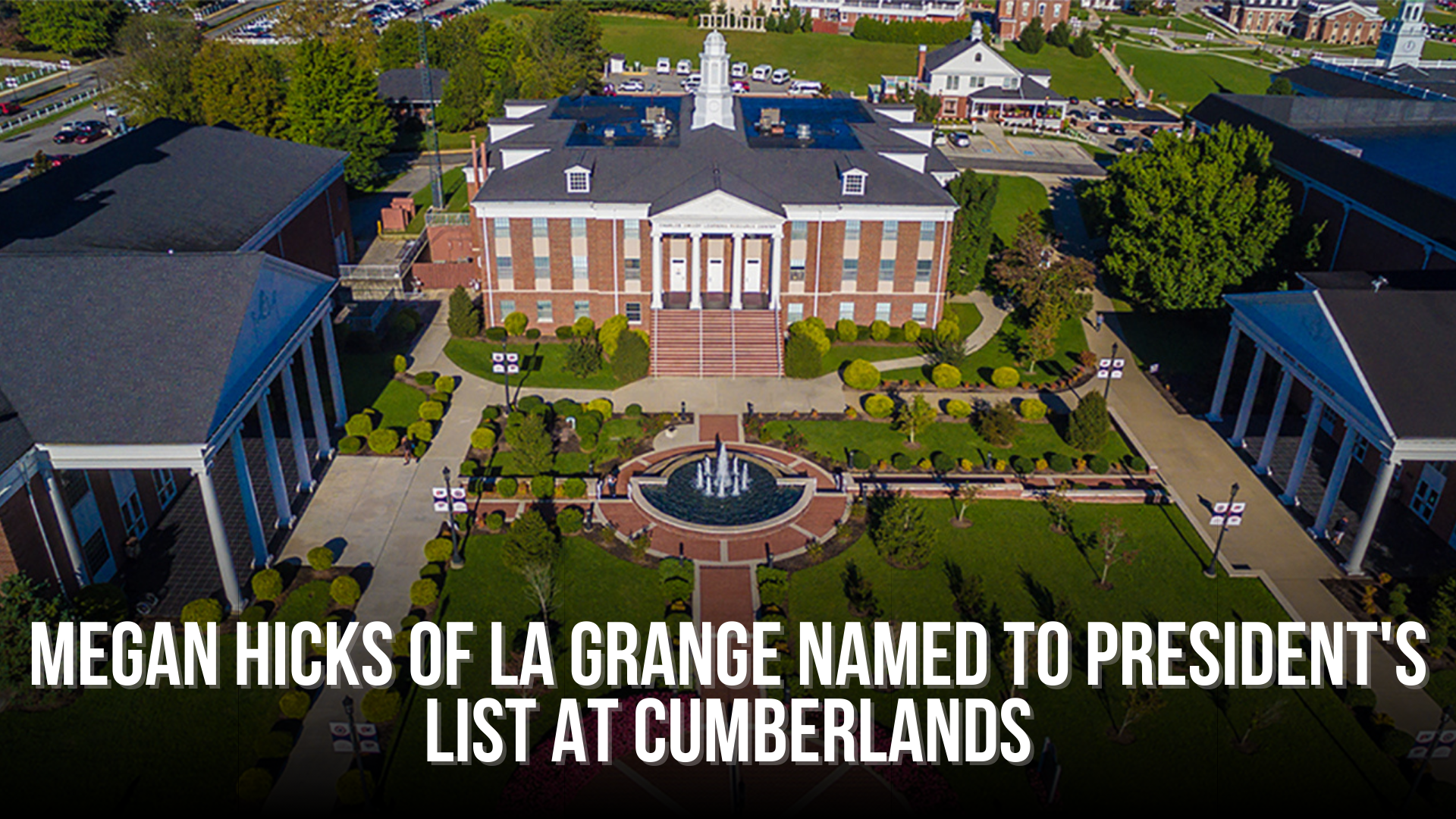 Megan Hicks of La Grange named to President's List at Cumberlands