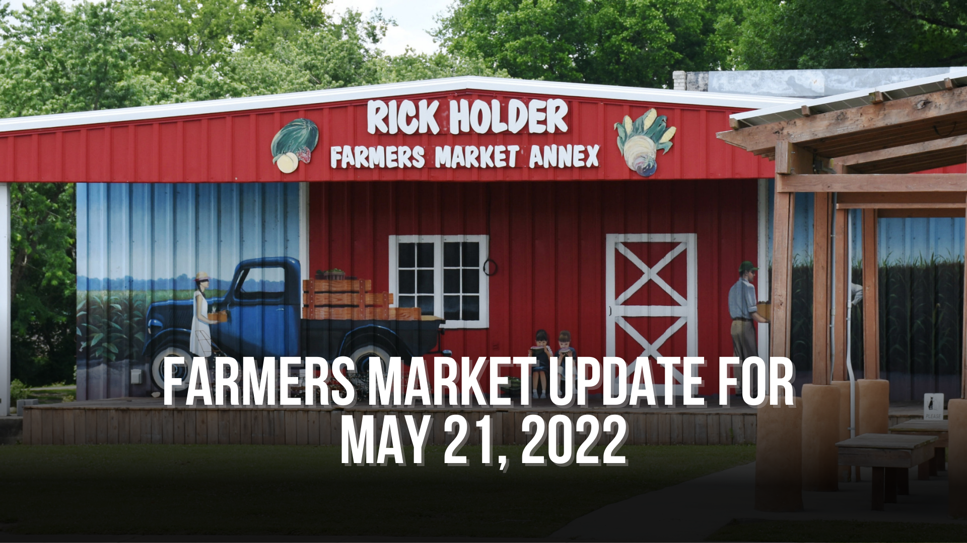 Farmers Market update for May 28, 2022