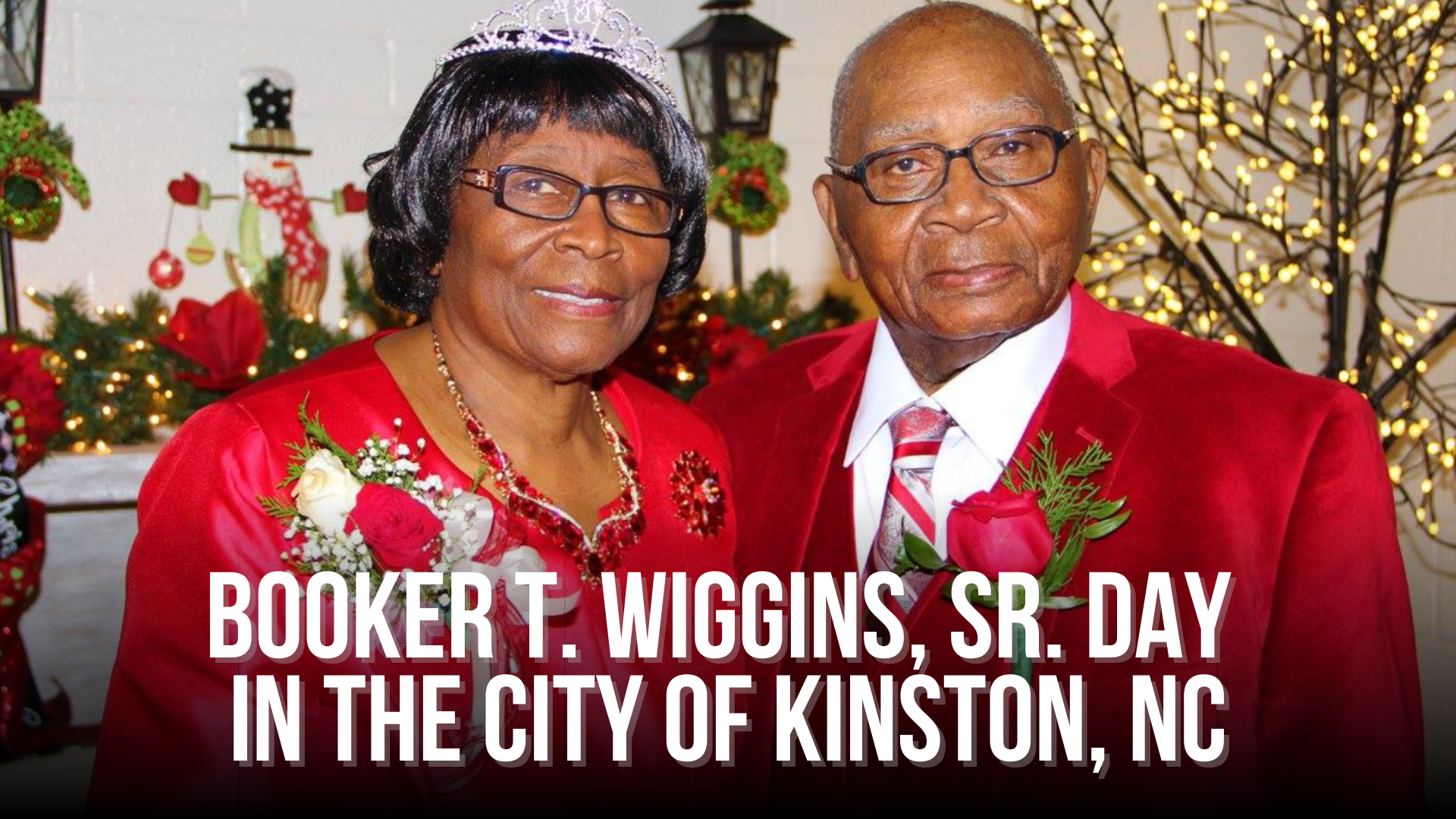 Booker T. Wiggins, Sr. Day in the City of Kinston, NC