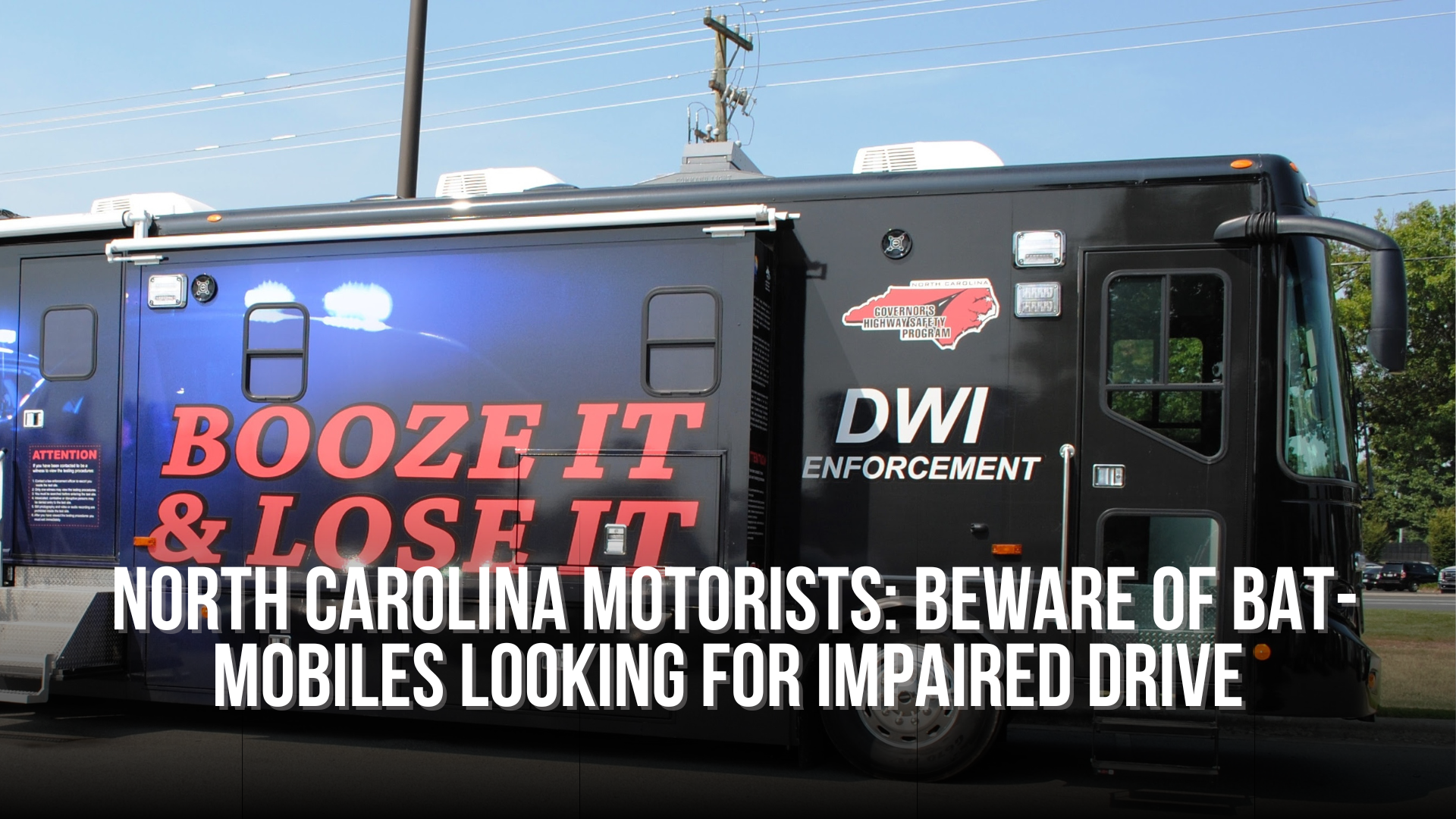 North Carolina motorists: beware of BAT-mobiles looking for impaired drivers