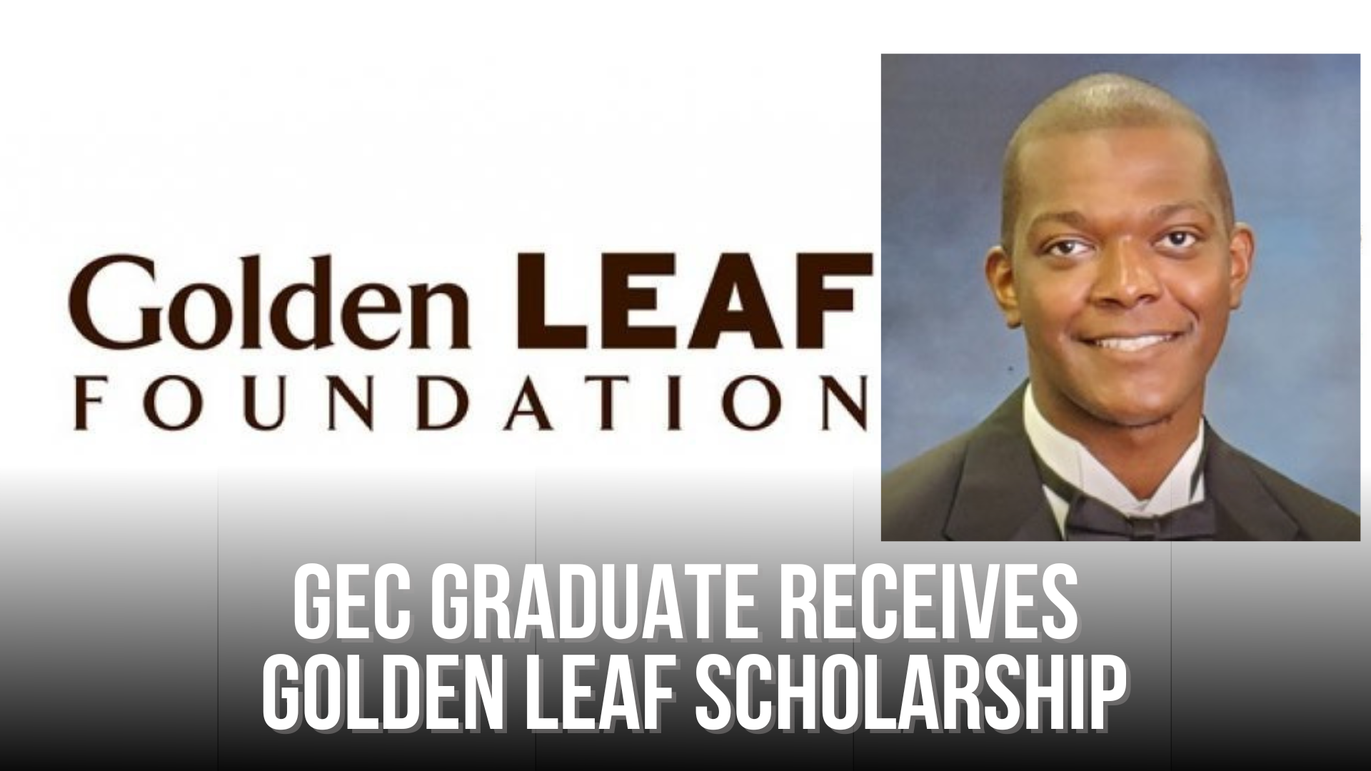 GEC graduate receives Golden Leaf Scholarship