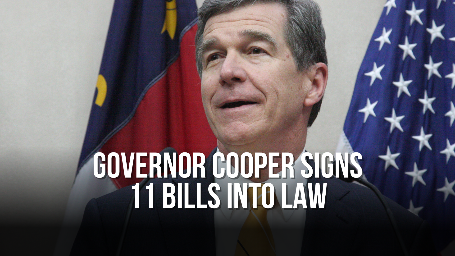 Governor Cooper Signs 11 Bills into Law