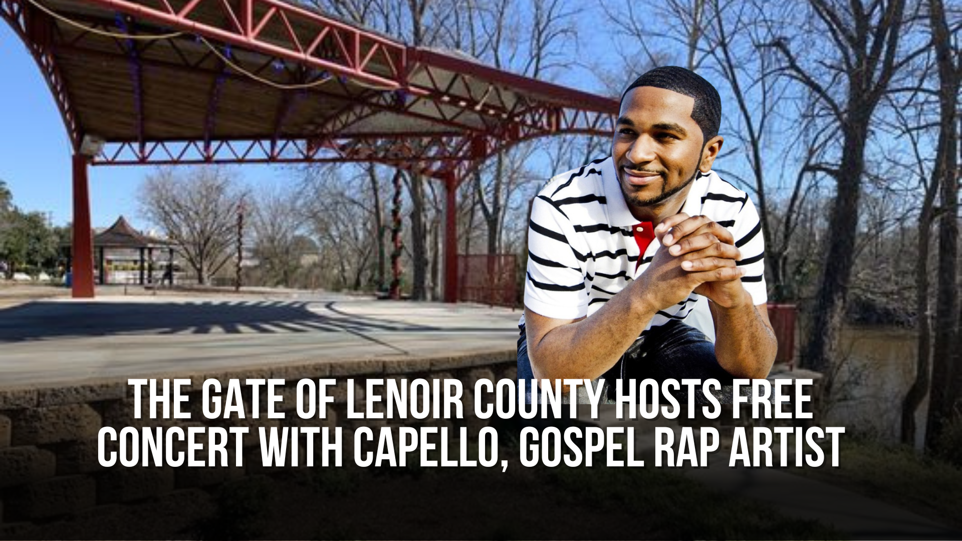 The Gate of Lenoir County hosts free concert with Capello, gospel rap artist